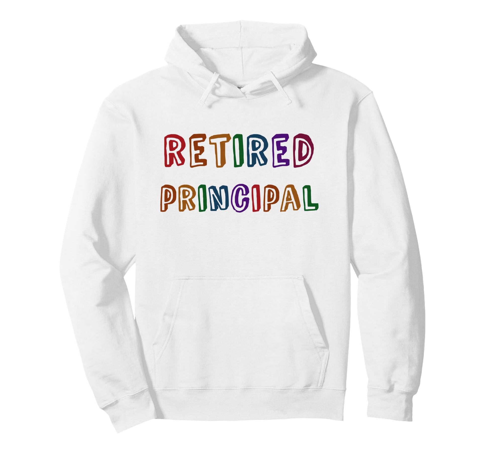 Retired School Principal Off Duty Hoodie - Novelty Apparel Men Women - T-Shirt, Sweatshirt, Hoodie