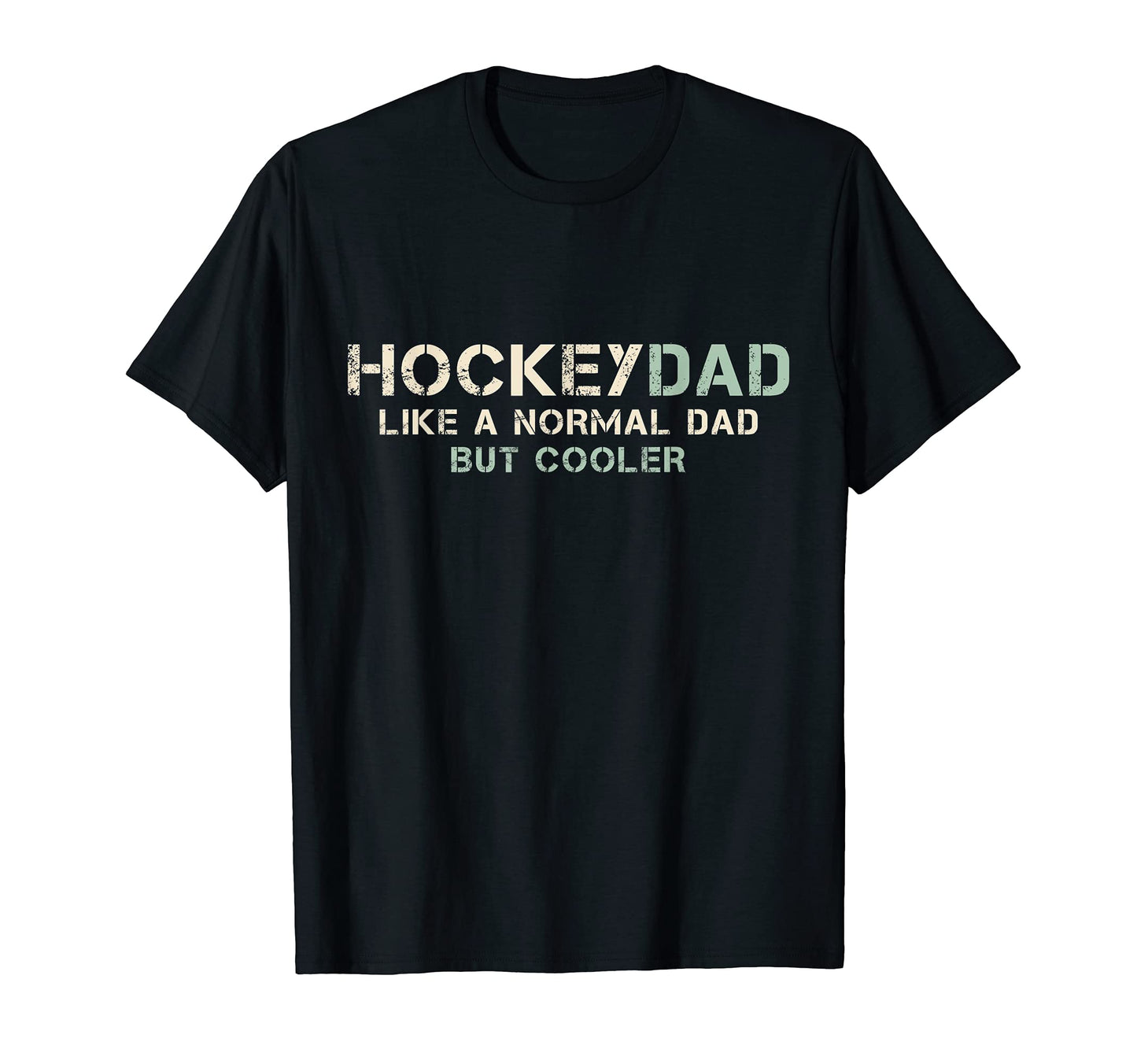 Mens Hockey Dad Like Normal Dad But T-Shirt - Unique Graphic for Adults - T-Shirt, Sweatshirt, Hoodie