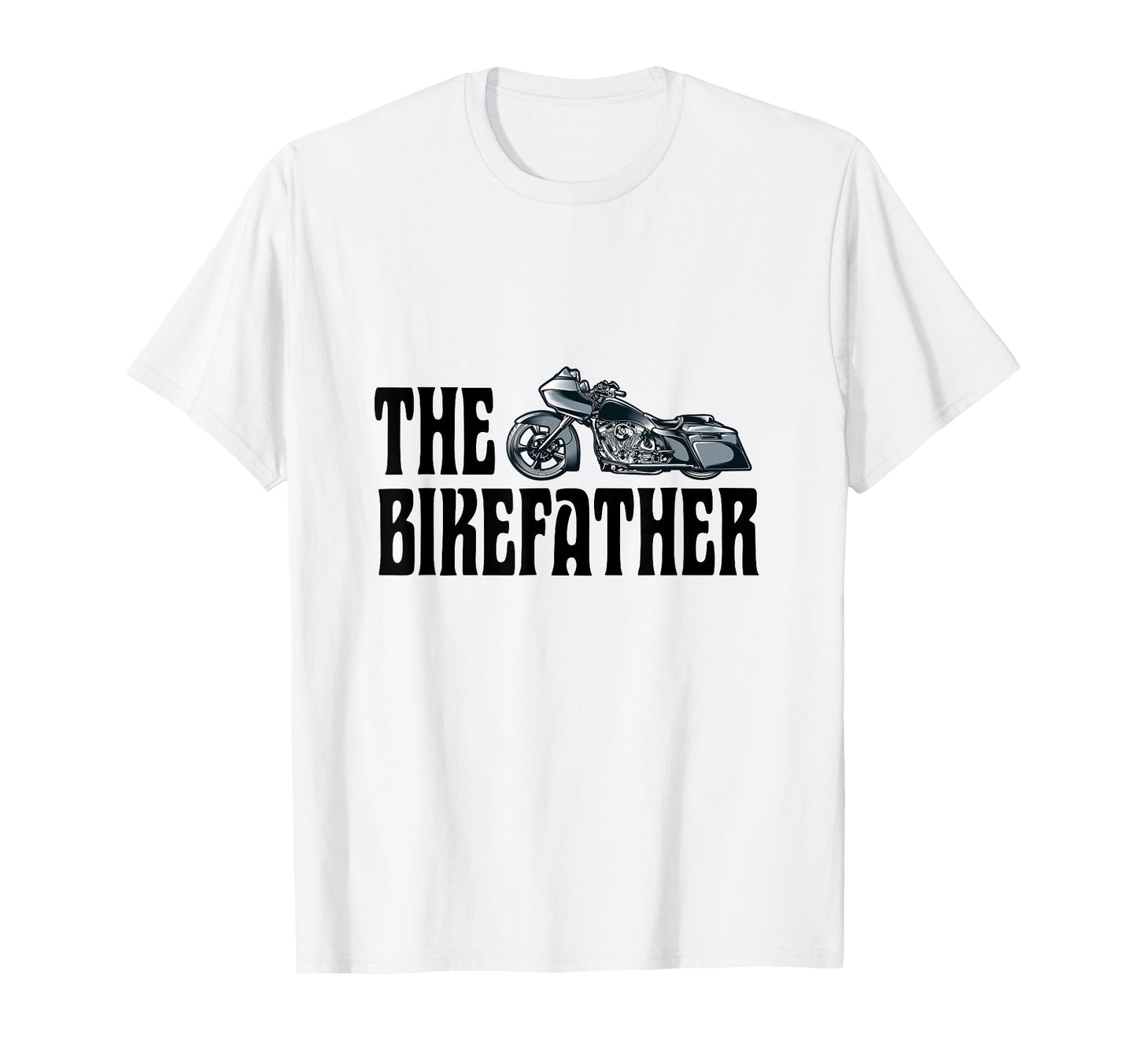Biker Bikefather Biker Dad Funny T-Shirt - Novelty Apparel Men Women - T-Shirt, Sweatshirt, Hoodie