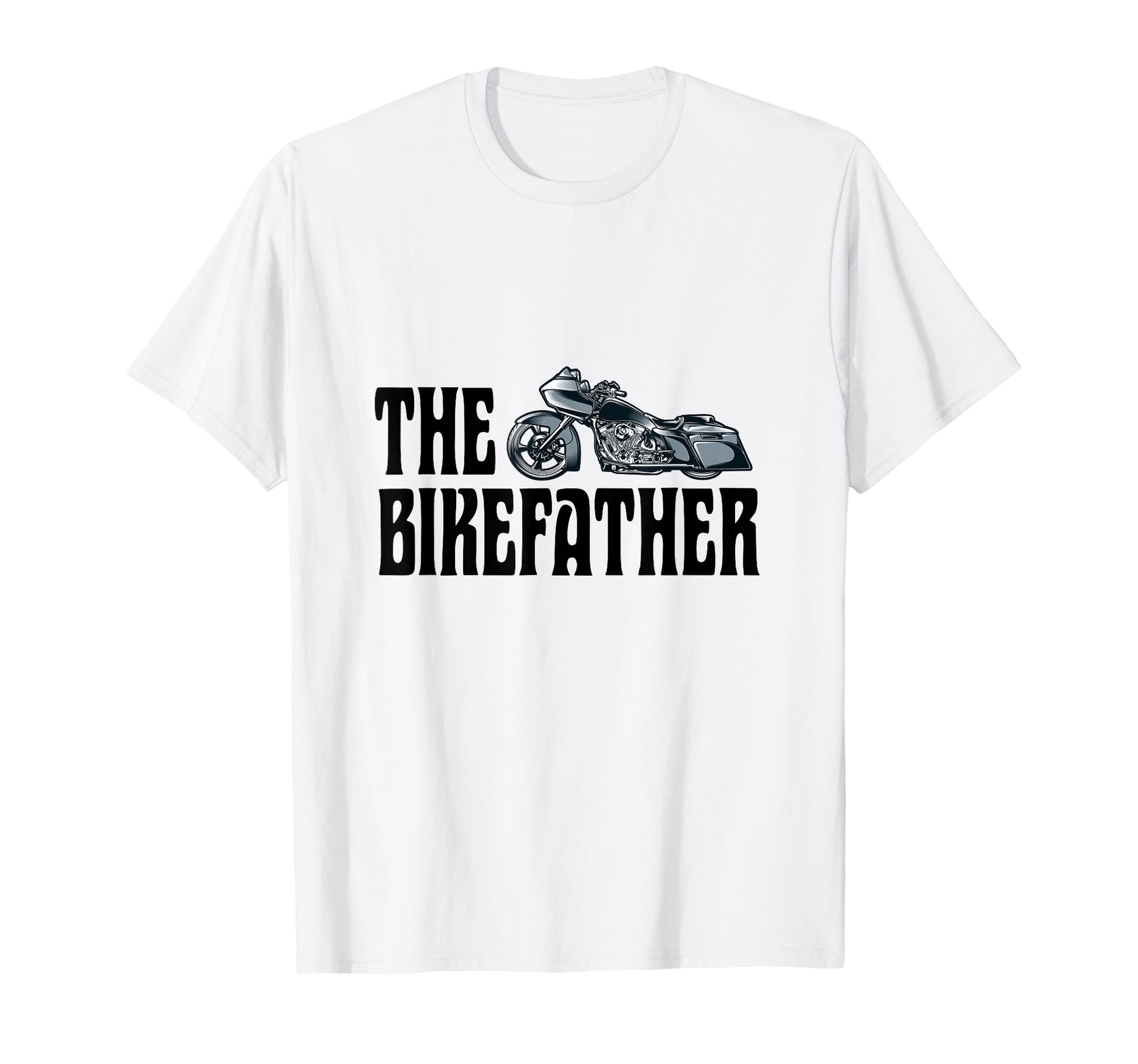 Biker Bikefather Biker Dad Funny T-Shirt - Novelty Apparel Men Women - T-Shirt, Sweatshirt, Hoodie