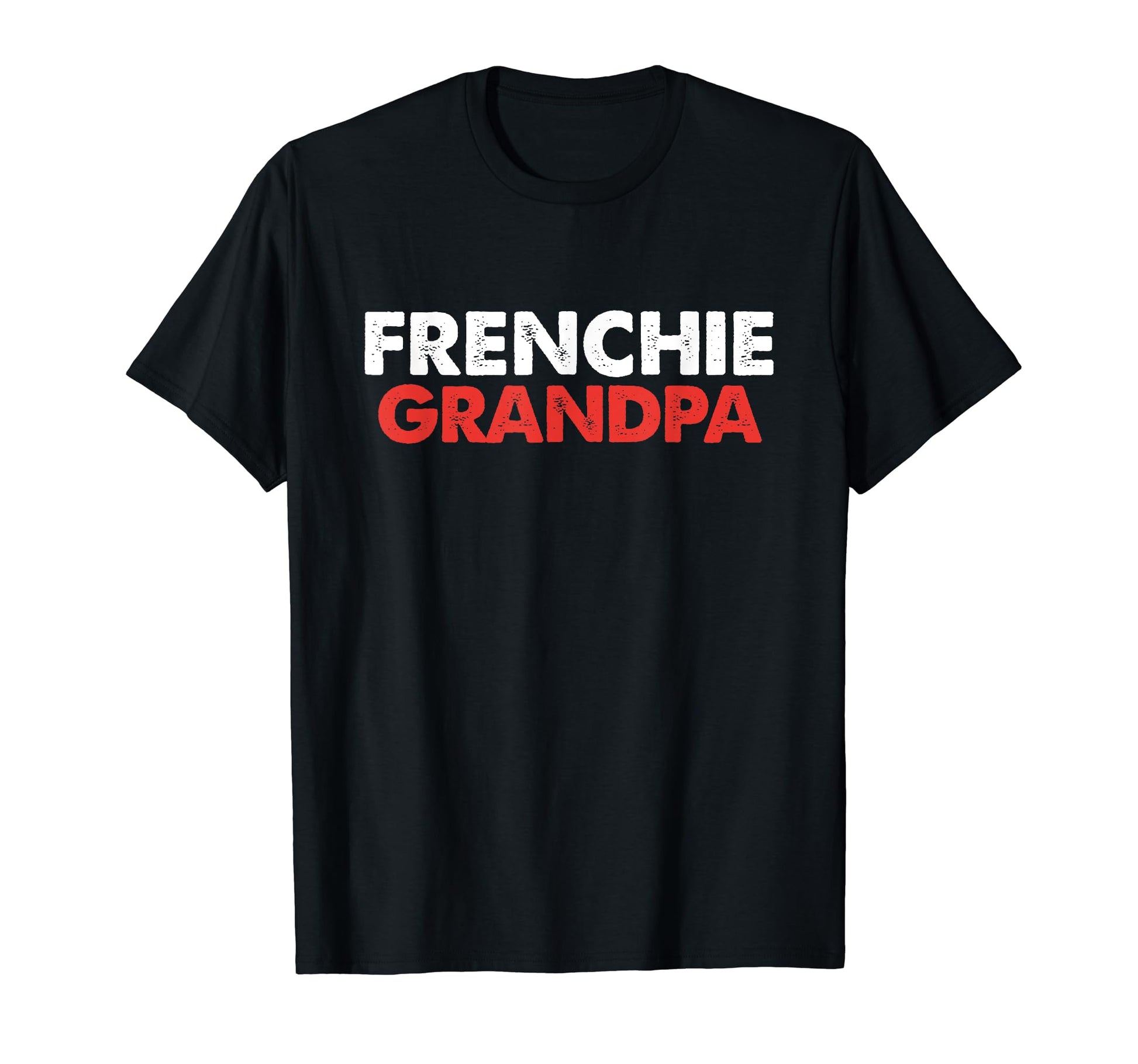 Frenchie Grandpa Dog Sitter Puppy Dad T-Shirt - Streetwear Style Unisex - T-Shirt, Sweatshirt, Hoodie