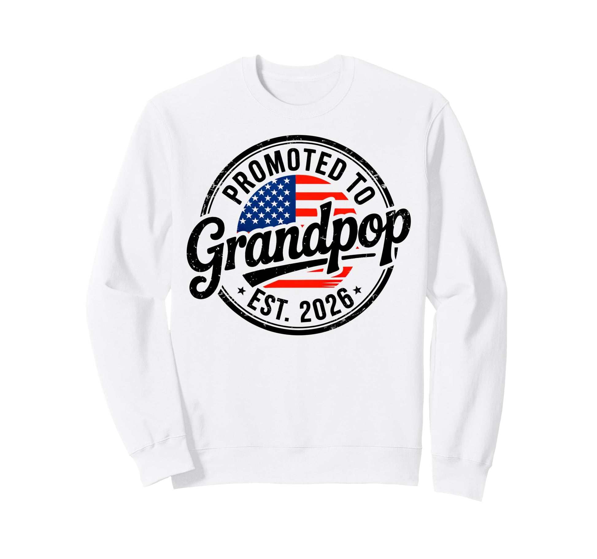 Promoted To Grandpop Est 2026 Usa Sweatshirt - Novelty Apparel Men Women - T-Shirt, Sweatshirt, Hoodie