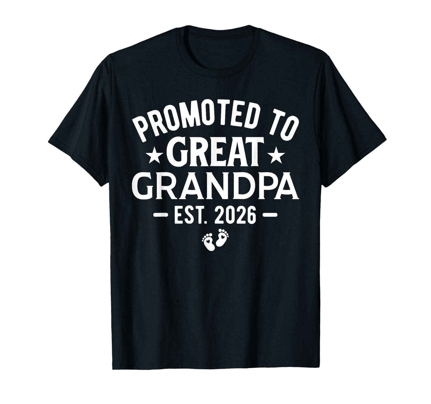 Promoted To Great Grandpa Est 2026 T-Shirt - Fun Novelty Design for Adults - T-Shirt, Sweatshirt, Hoodie