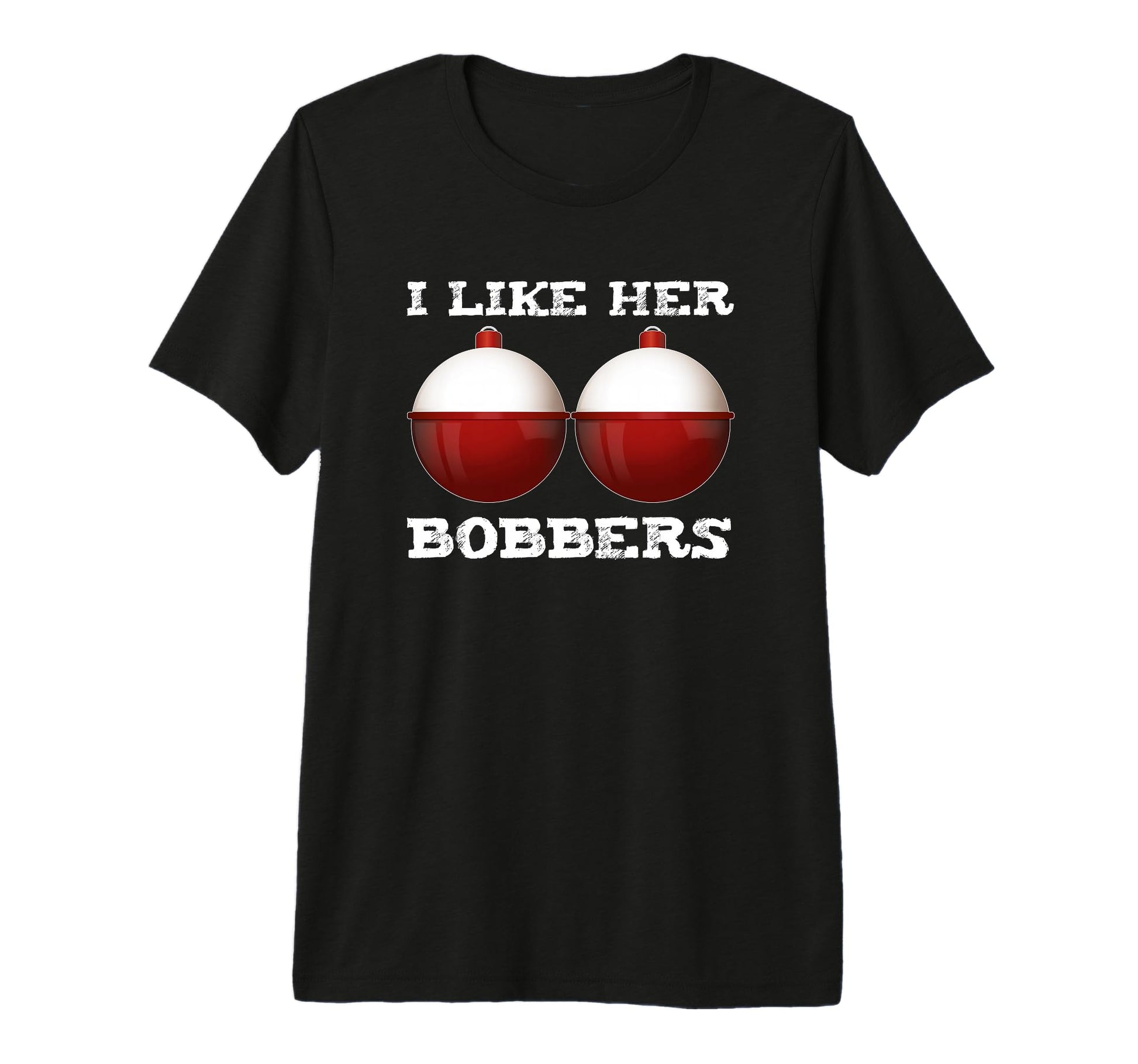 Fishing I Like Her Bobbers Dad Fish T-Shirt - Streetwear Style Unisex - T-Shirt, Sweatshirt, Hoodie