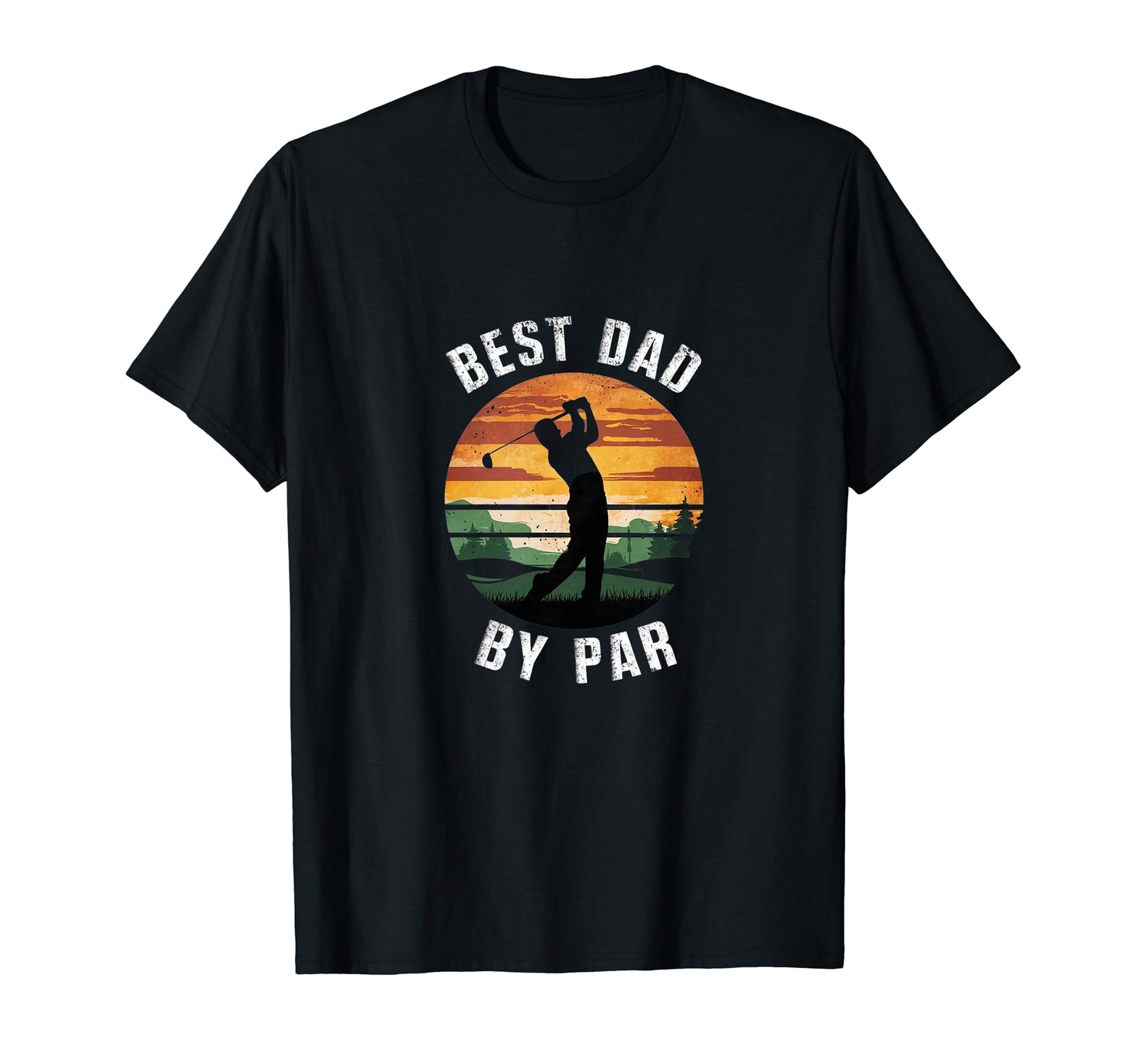Best Dad Par Golfing Funny Grandpa Golf T-Shirt - Graphic Print for Adults - T-Shirt, Sweatshirt, Hoodie