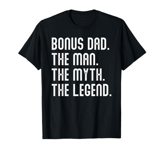 Bonus Dad Myth Legend Mens Funny T-Shirt - Custom Art Print for Adults - T-Shirt, Sweatshirt, Hoodie