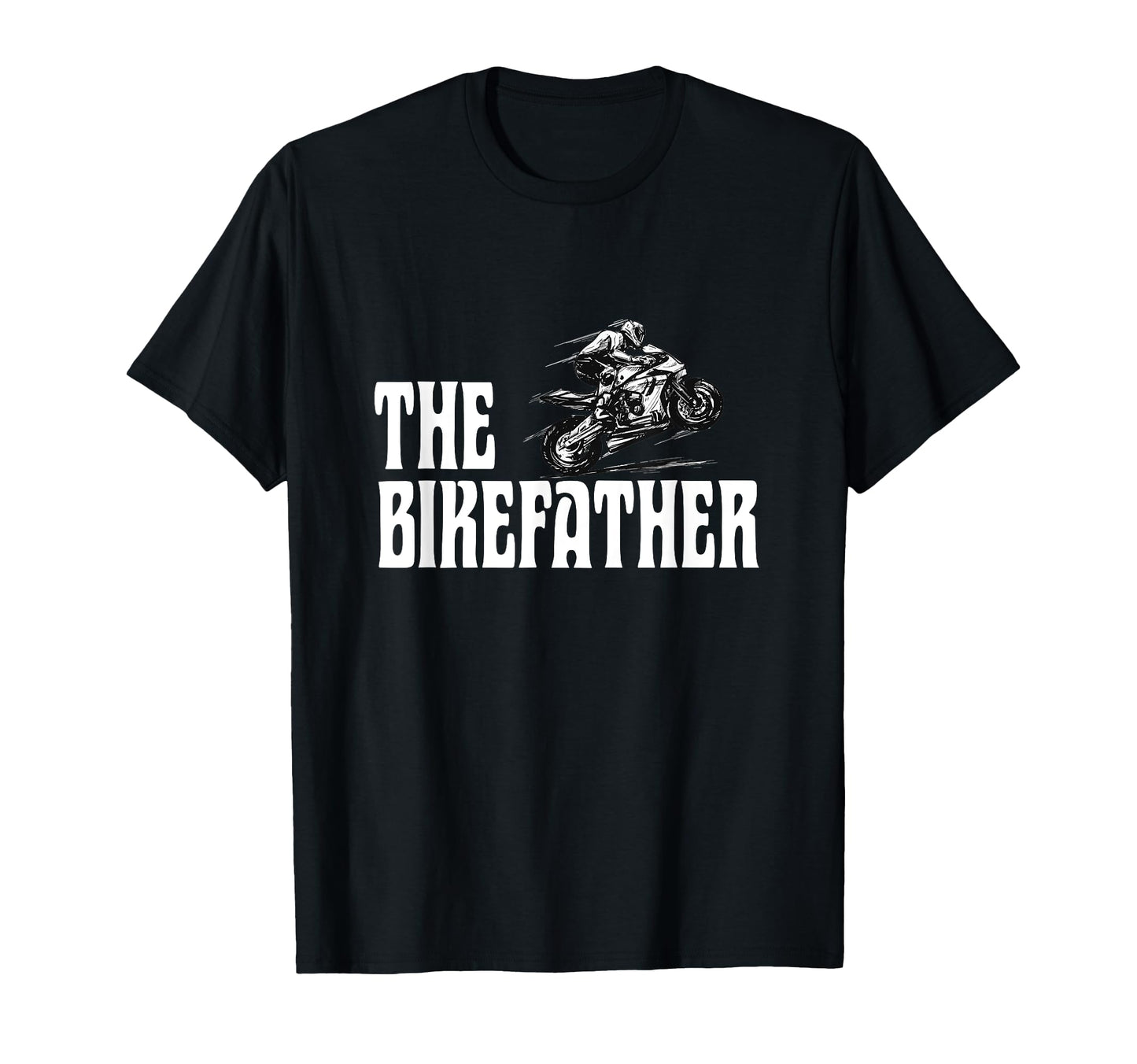 Biker Biker Dad Bikefather Funny T-Shirt - Unique Graphic Men Women - T-Shirt, Sweatshirt, Hoodie