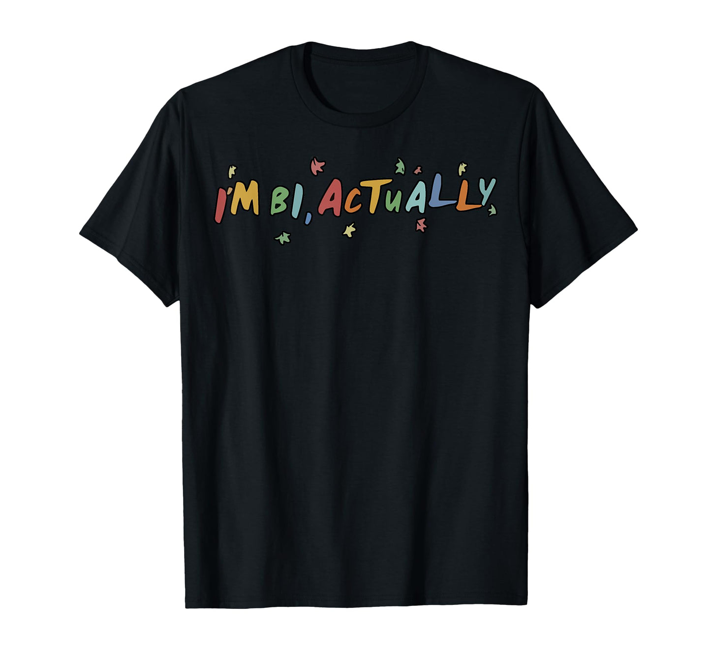 Funny Im Bi Actually T-Shirt - Streetwear Style Men Women - T-Shirt, Sweatshirt, Hoodie
