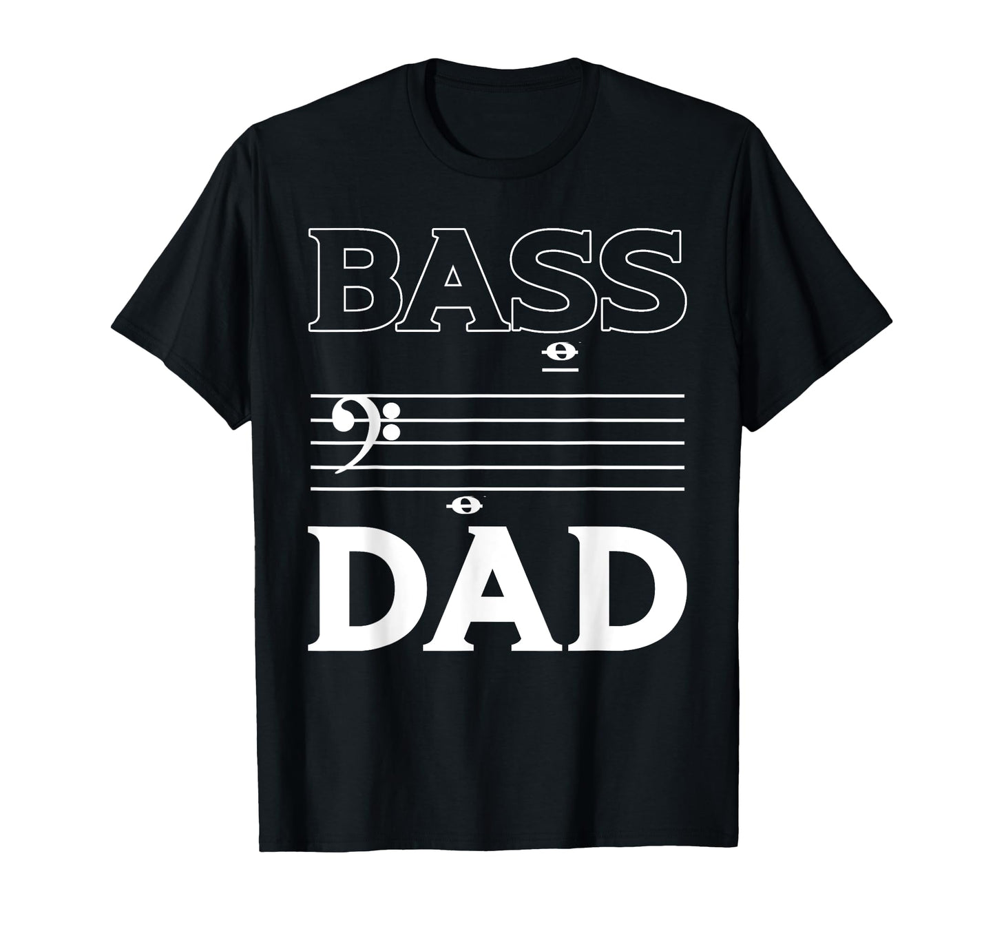 Bass Dad Music Choir Musician Theater T-Shirt - Trendy Graphic Unisex - T-Shirt, Sweatshirt, Hoodie