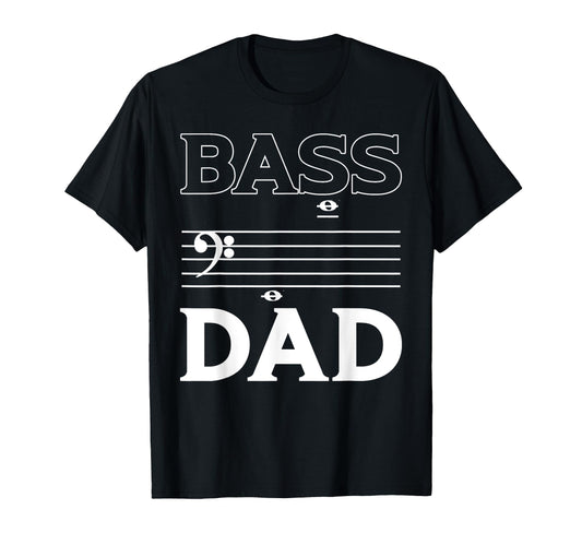 Bass Dad Music Choir Musician Theater T-Shirt - Trendy Graphic Unisex - T-Shirt, Sweatshirt, Hoodie