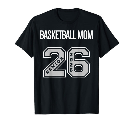 Basketball Mom 2026 Senior Basketball T-Shirt - Custom Art Print Men Women - T-Shirt, Sweatshirt, Hoodie
