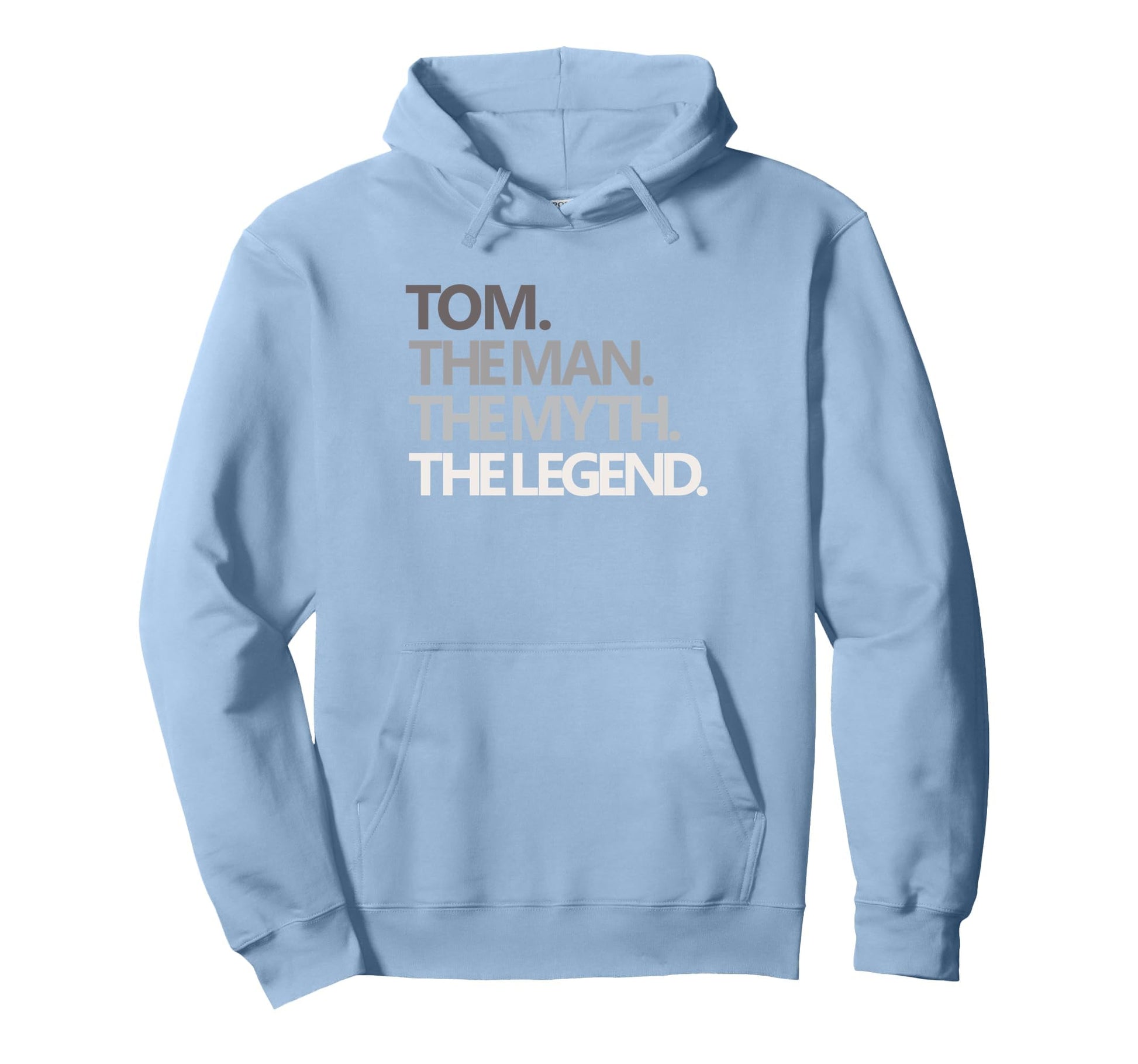 Funny Tom Myth Legend Dad Husband Uncle Hoodie - Streetwear Style Unisex - T-Shirt, Sweatshirt, Hoodie