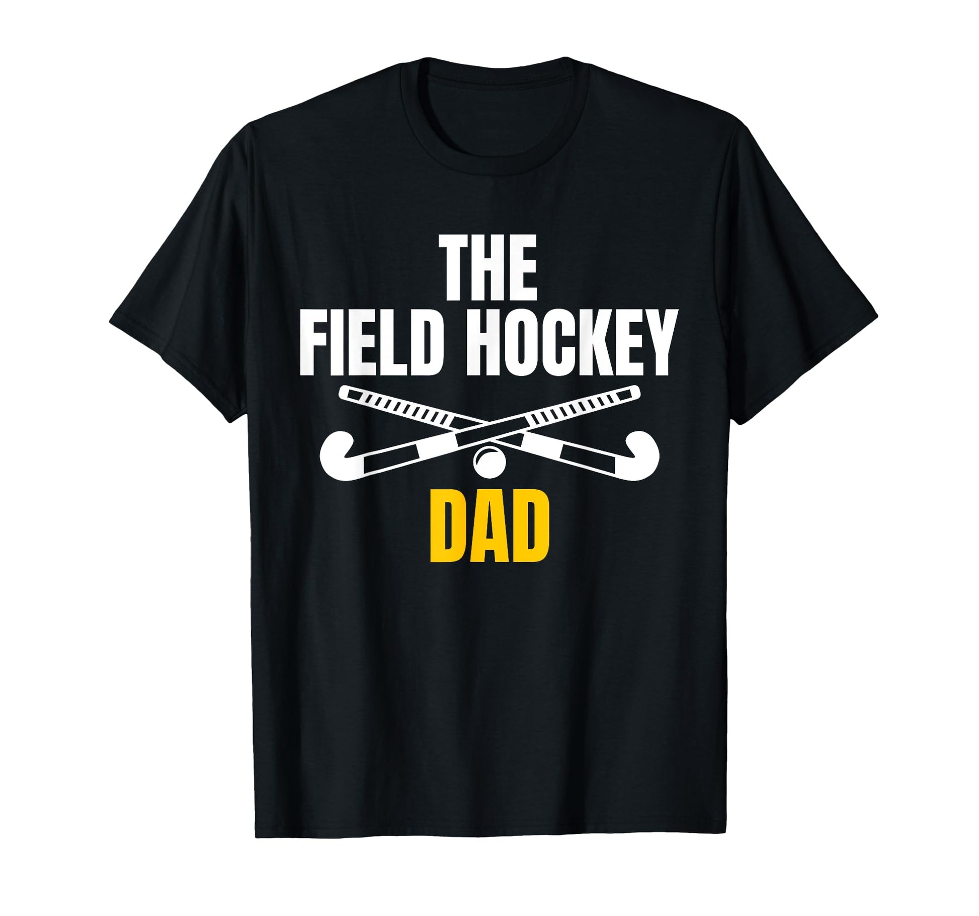 Field Hockey Dad Fathers Day T-Shirt - Aesthetic Graphic for Adults - T-Shirt, Sweatshirt, Hoodie