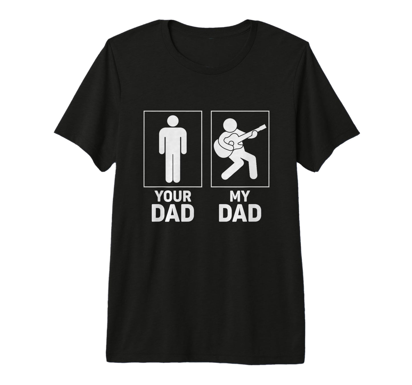 Bass Guitar Player Funny Your Dad T-Shirt - Casual Everyday Wear Men Women - T-Shirt, Sweatshirt, Hoodie