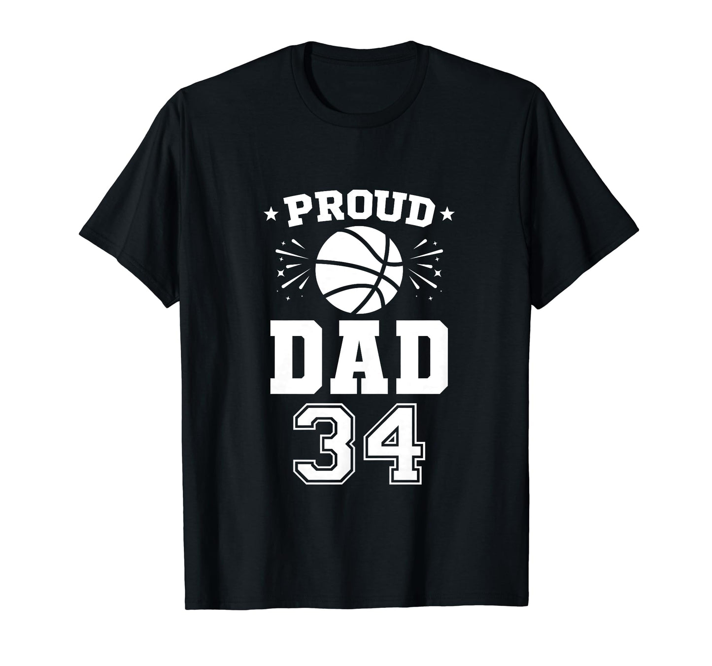 Proud Basketball Dad Number 34 T-Shirt - Streetwear Style Men Women - T-Shirt, Sweatshirt, Hoodie