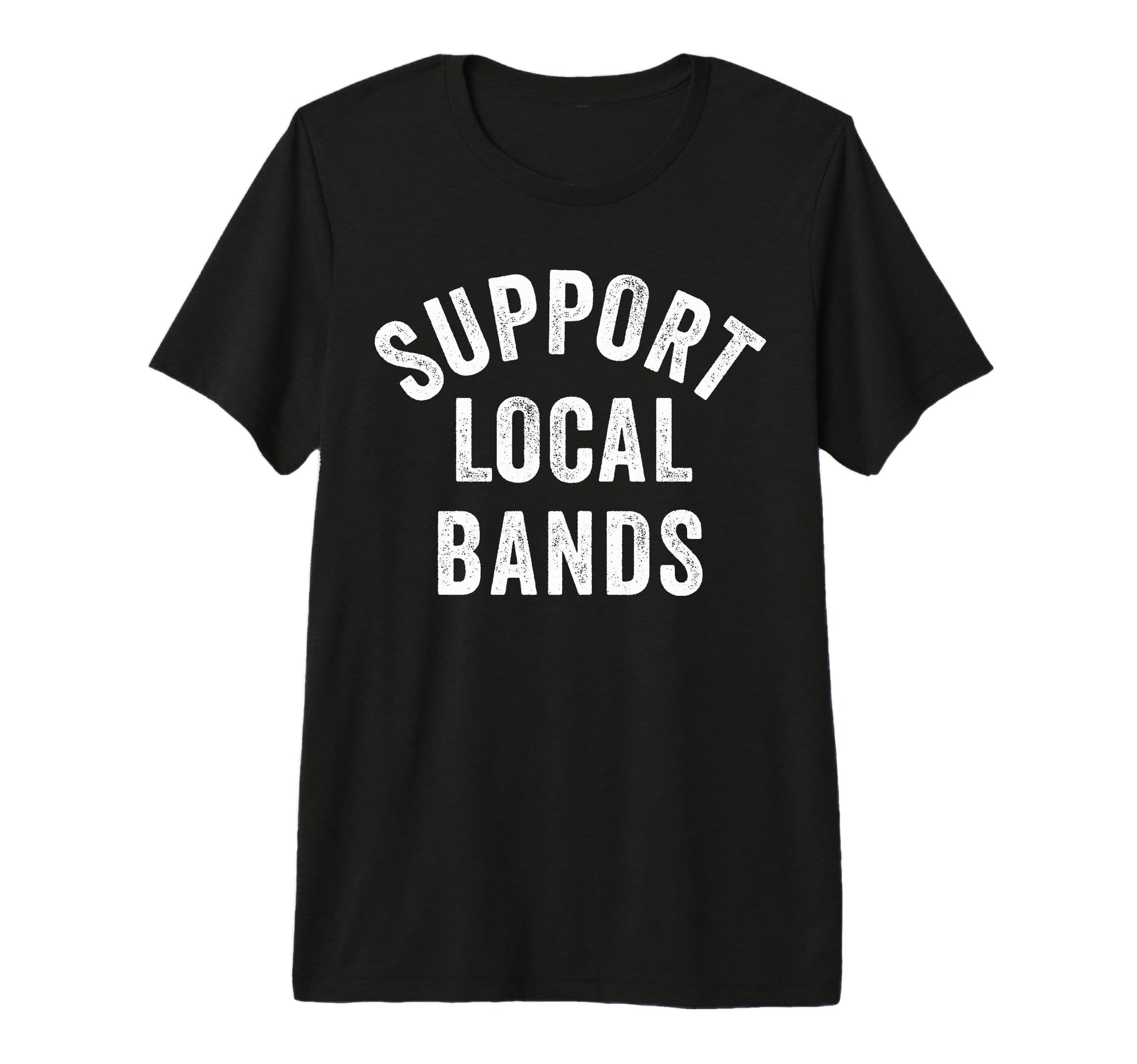Support Local Bands Concert Festival T-Shirt - Unique Graphic Men Women - T-Shirt, Sweatshirt, Hoodie
