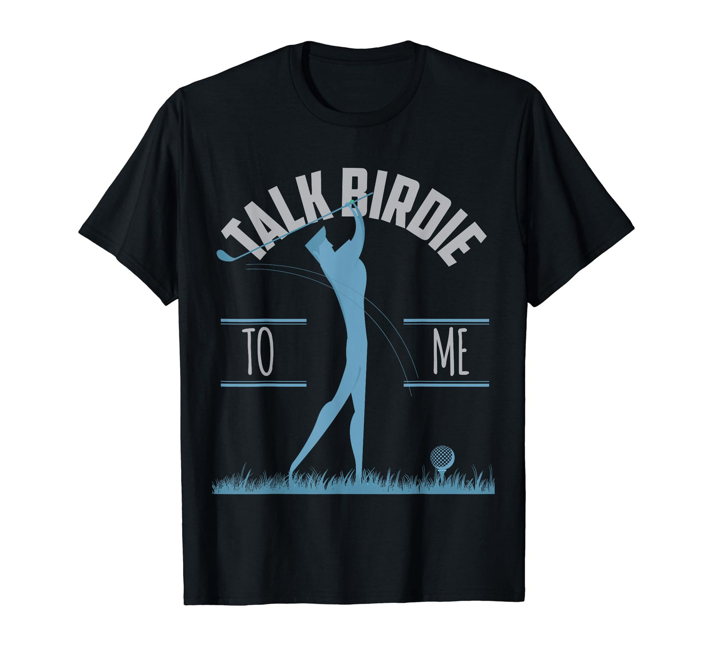 Talk Birdie To Me Golf Gift Golfers T-Shirt - Aesthetic Graphic for Adults - T-Shirt, Sweatshirt, Hoodie