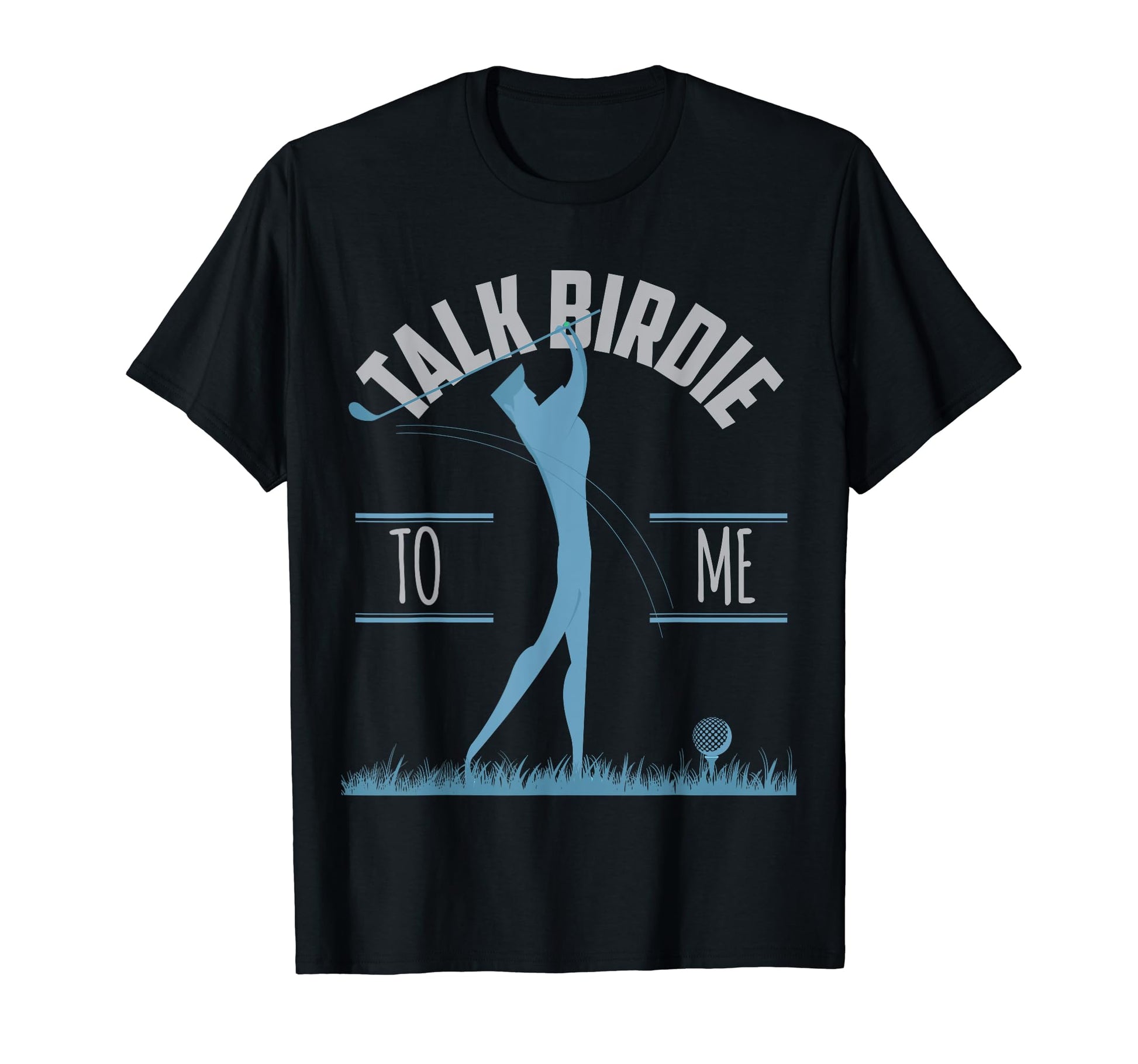 Talk Birdie To Me Golf Gift Golfers T-Shirt - Aesthetic Graphic for Adults - T-Shirt, Sweatshirt, Hoodie