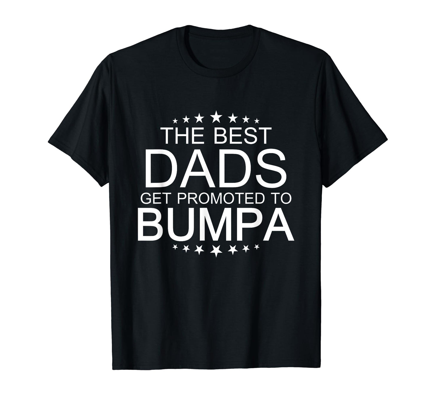 Best Dads Get Promoted To Bumpa Grandpa T-Shirt - Trendy Graphic Men Women - T-Shirt, Sweatshirt, Hoodie