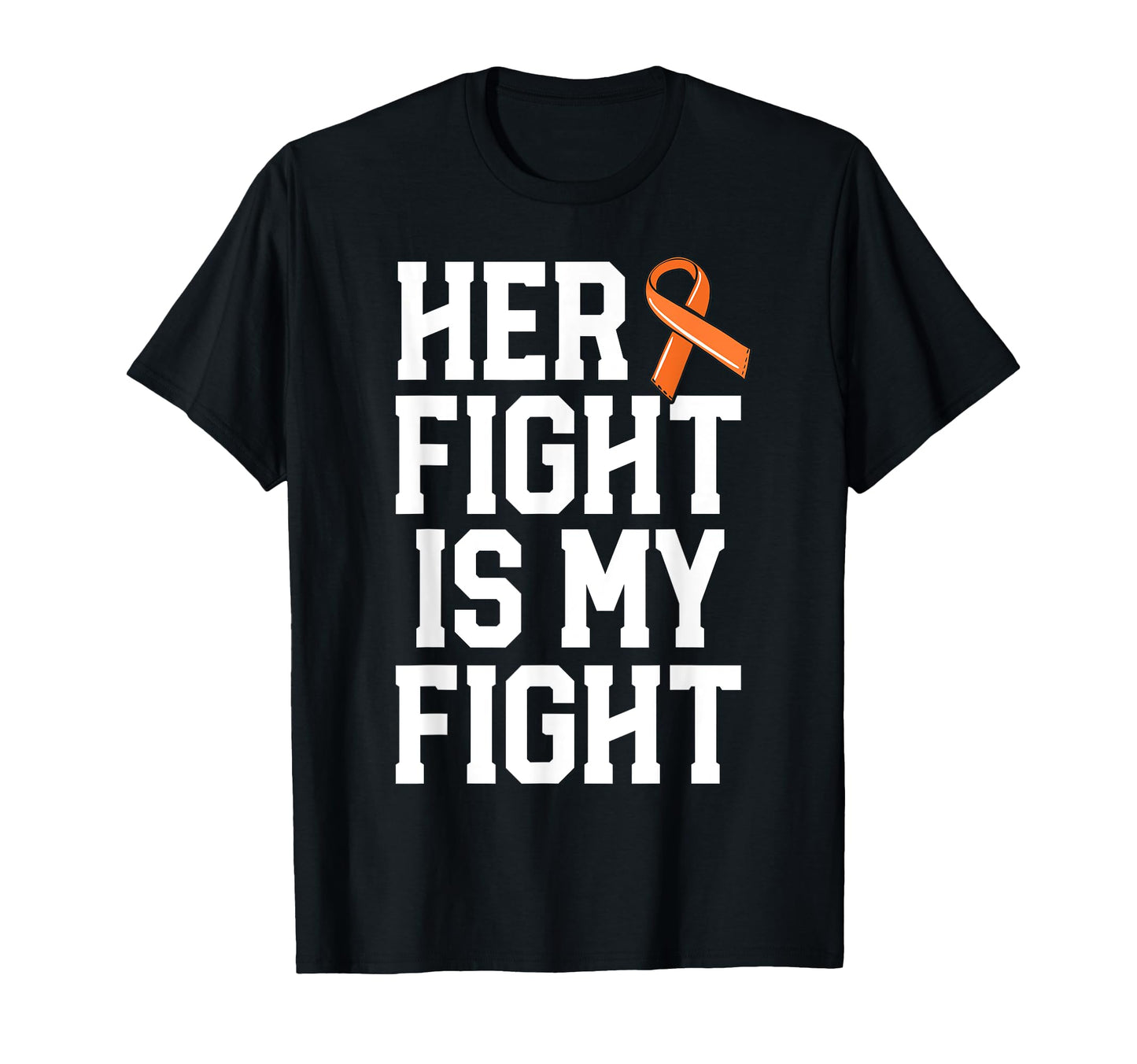 Her Fight Is My Fight Leukemia Cancer T-Shirt - Streetwear Style Unisex - T-Shirt, Sweatshirt, Hoodie
