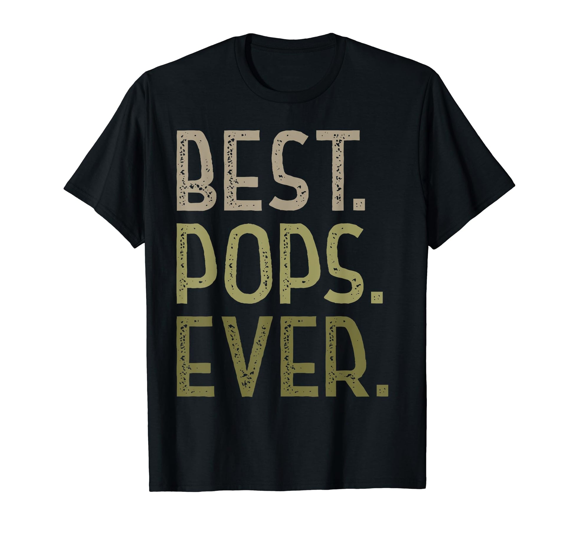 Best Pops Ever Birthday Gifts From T-Shirt - Trendy Graphic Men Women - T-Shirt, Sweatshirt, Hoodie