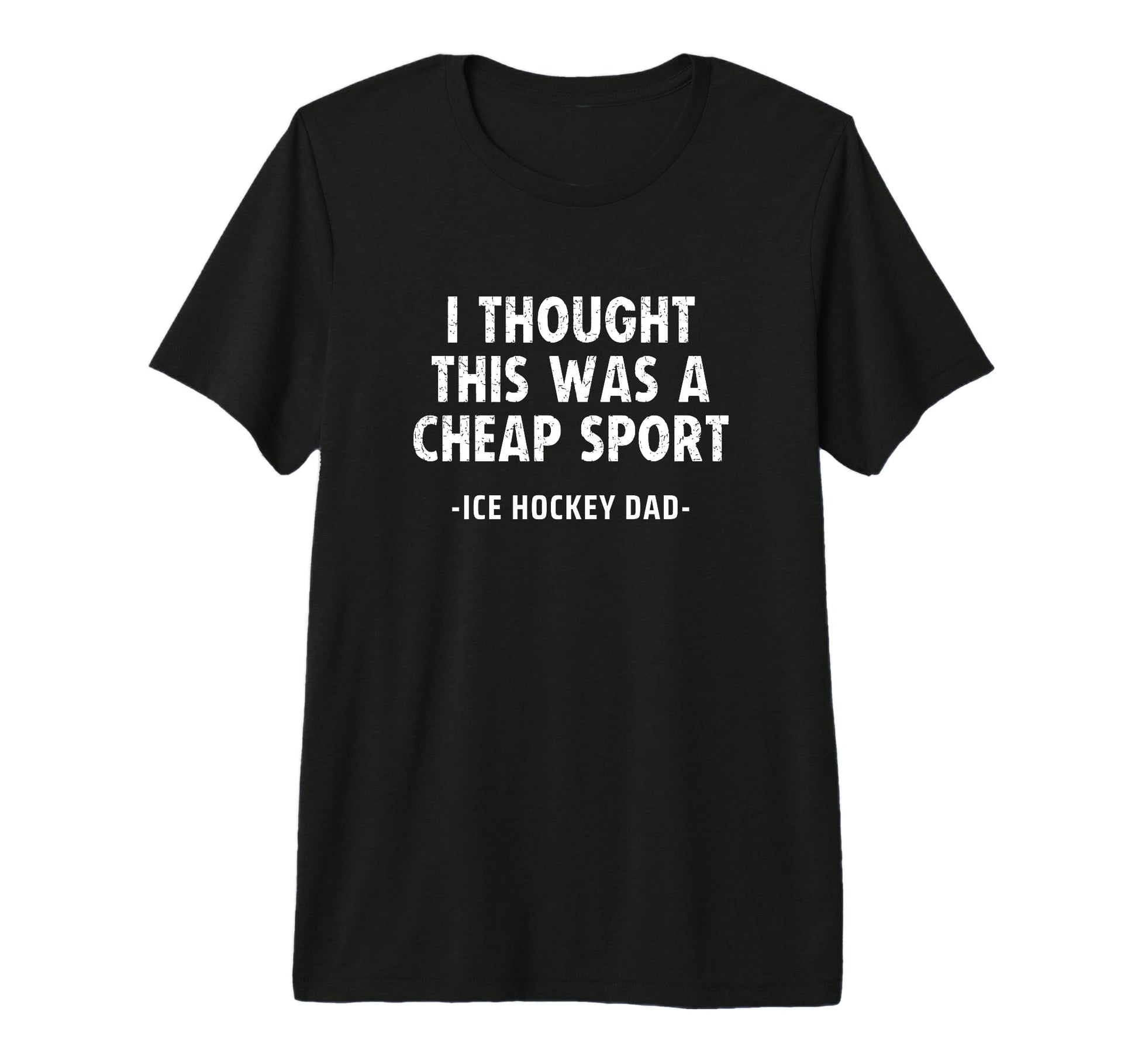Mens Ice Hockey Dad I Thought This T-Shirt - Aesthetic Graphic for Adults - T-Shirt, Sweatshirt, Hoodie