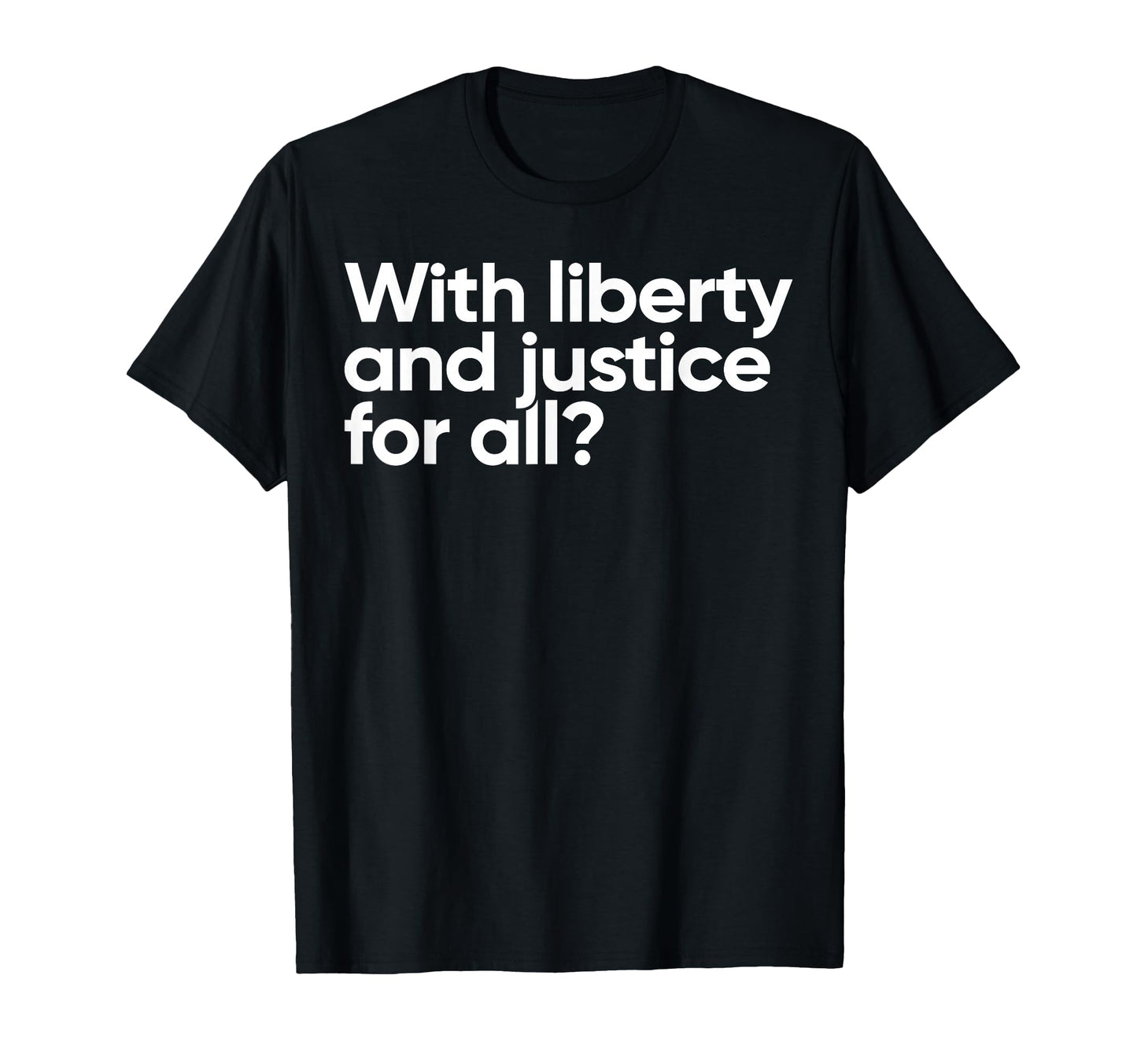 Liberty And Justice All Usa Patriotic T-Shirt - Novelty Apparel Men Women - T-Shirt, Sweatshirt, Hoodie