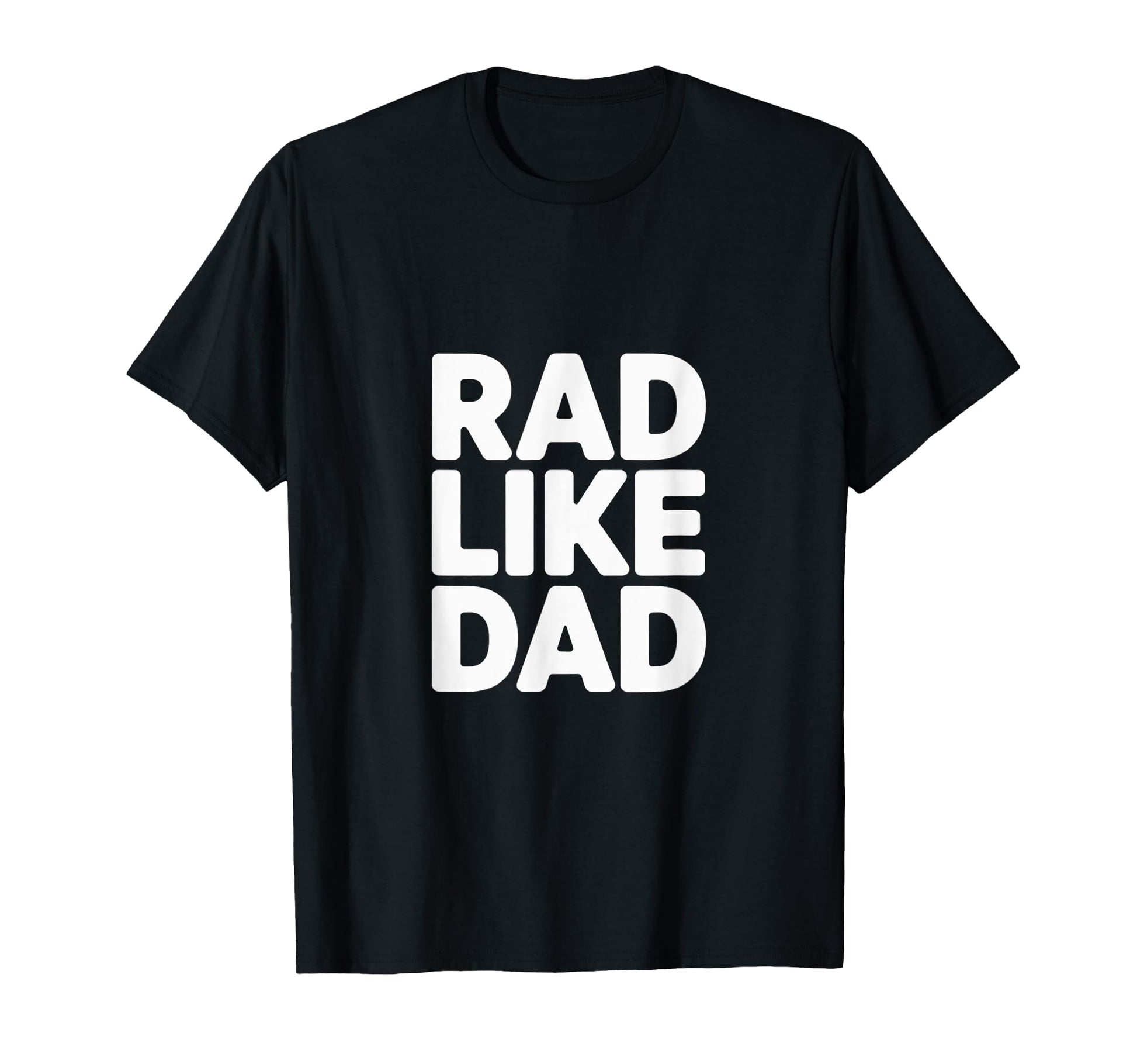 Rad Like Dad Vibe Family Fun T-Shirt - Unique Graphic Men Women - T-Shirt, Sweatshirt, Hoodie