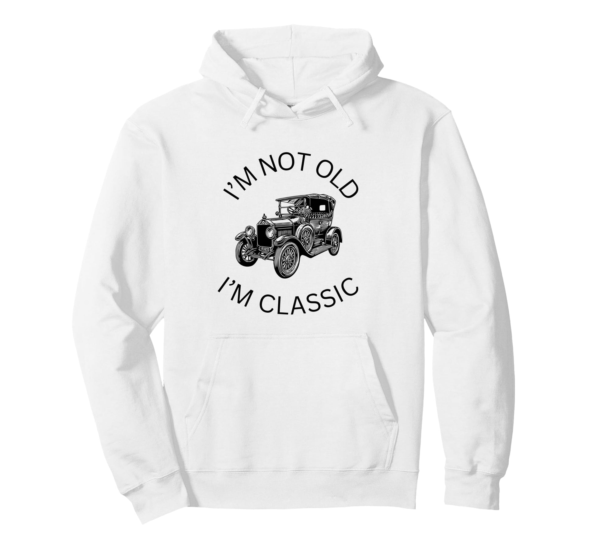 Im Not Old Im Funny Car Biker Gift Hoodie - Custom Art Print Men Women - T-Shirt, Sweatshirt, Hoodie