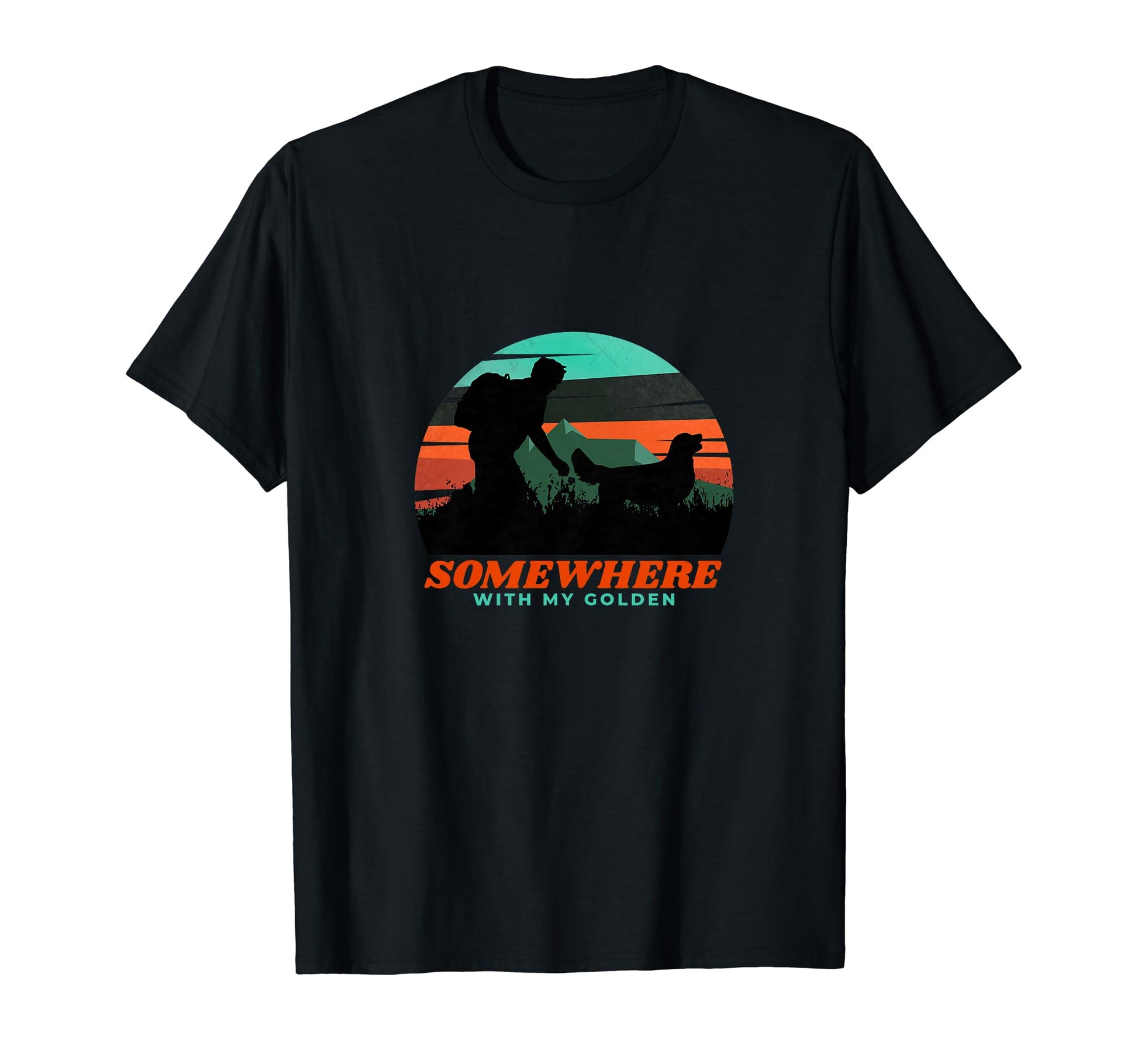 Somewhere My Golden Retriever Funny Dog Dad T-Shirt - Unique Graphic Unisex - T-Shirt, Sweatshirt, Hoodie