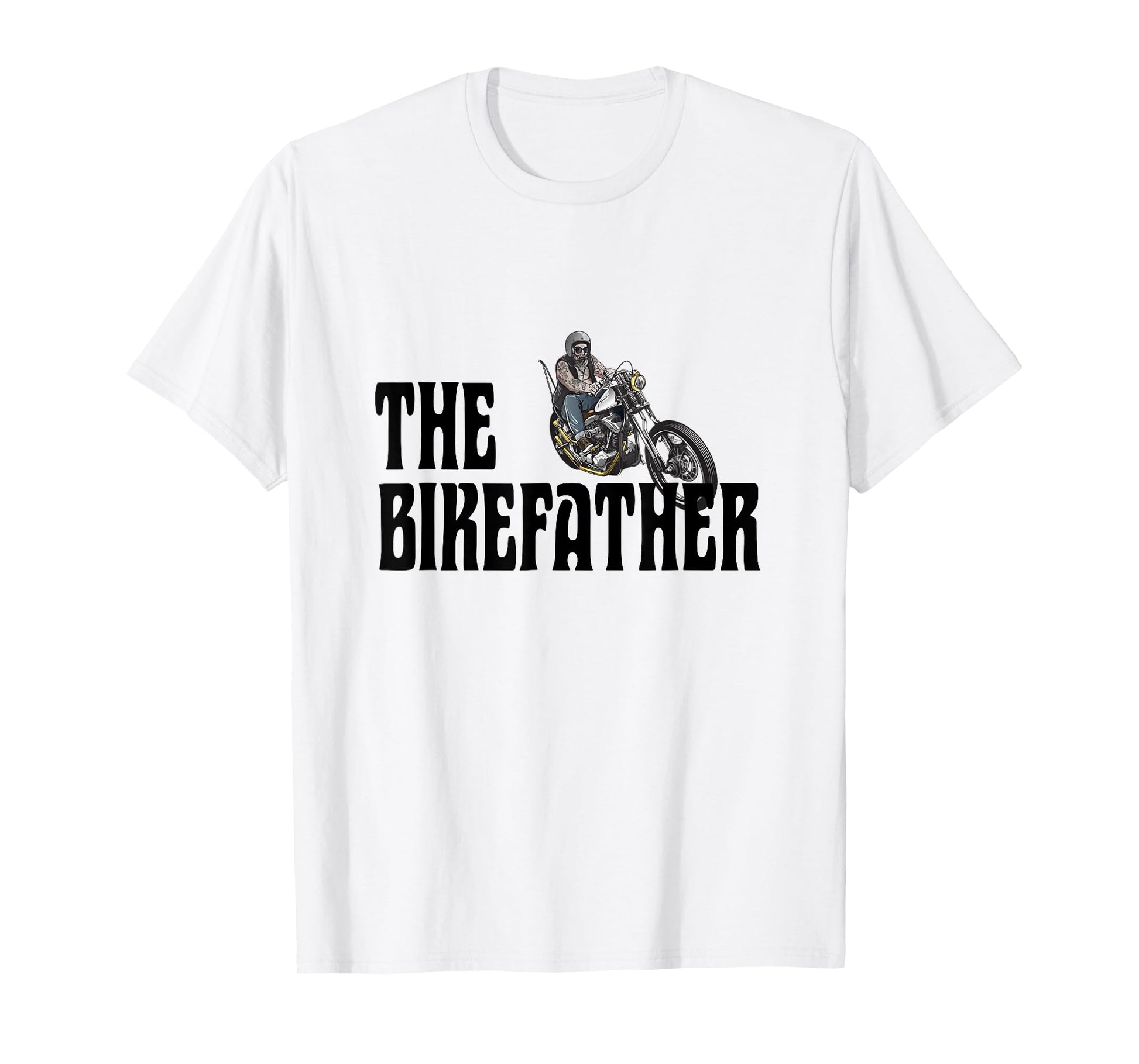 Biker Bikefather Biker Dad Funny T-Shirt - Novelty Apparel for Adults - T-Shirt, Sweatshirt, Hoodie