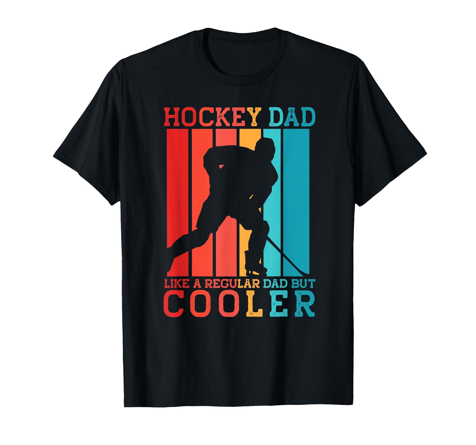 Hockey Dad Like Regular Dad But Cooler T-Shirt - Graphic Print Unisex - T-Shirt, Sweatshirt, Hoodie