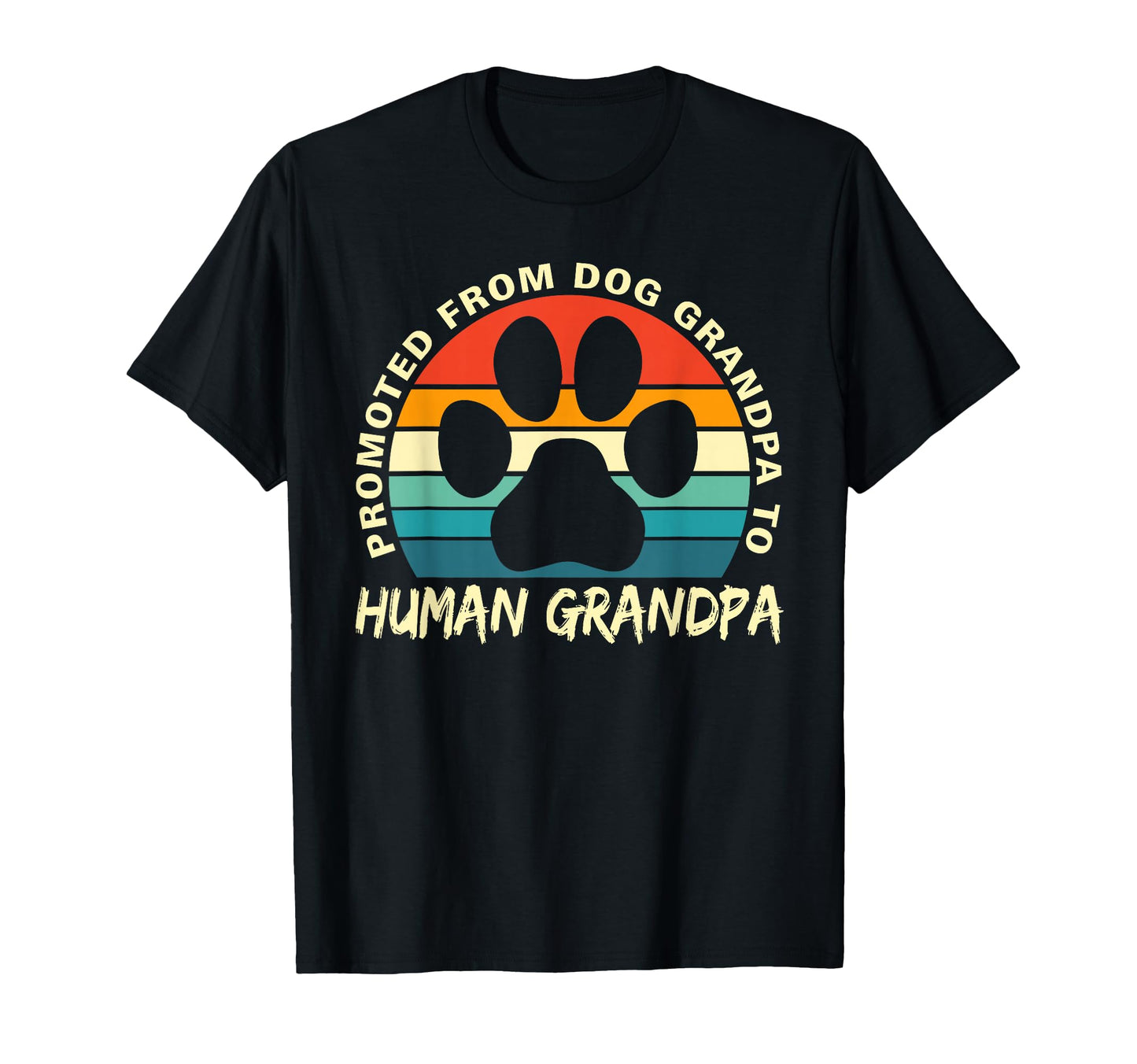 Funny Paw Dog Promoted From Dog T-Shirt - Streetwear Style for Adults - T-Shirt, Sweatshirt, Hoodie
