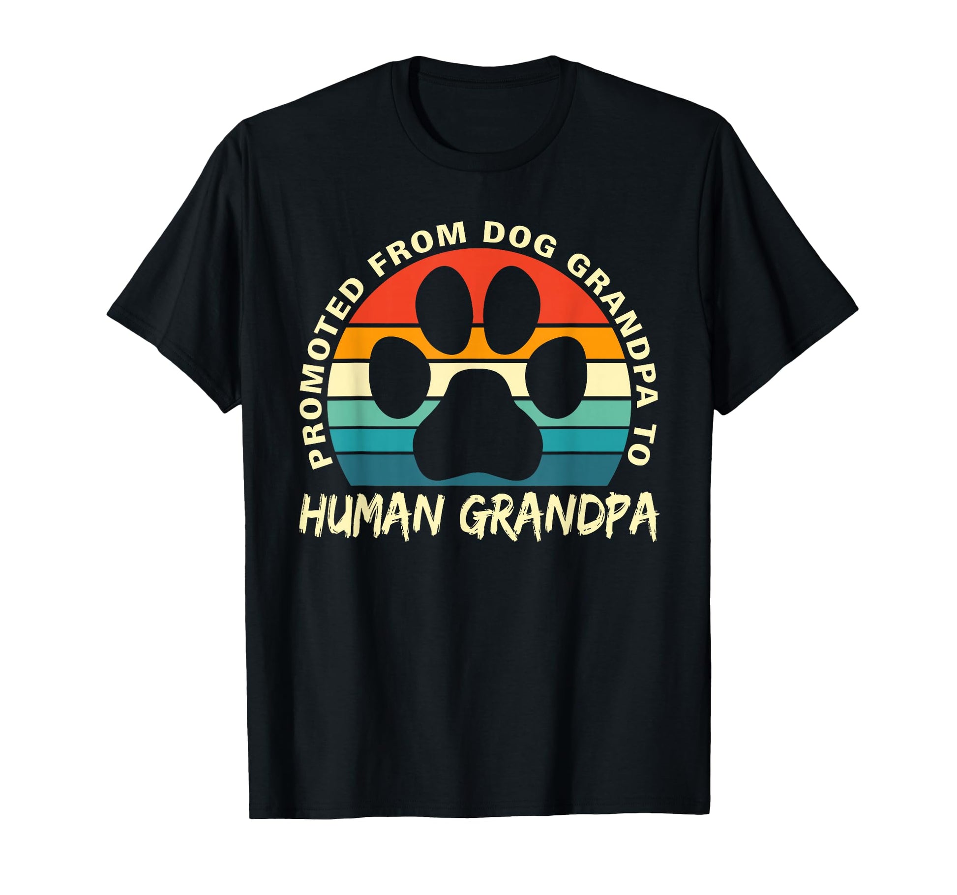 Funny Paw Dog Promoted From Dog T-Shirt - Streetwear Style for Adults - T-Shirt, Sweatshirt, Hoodie