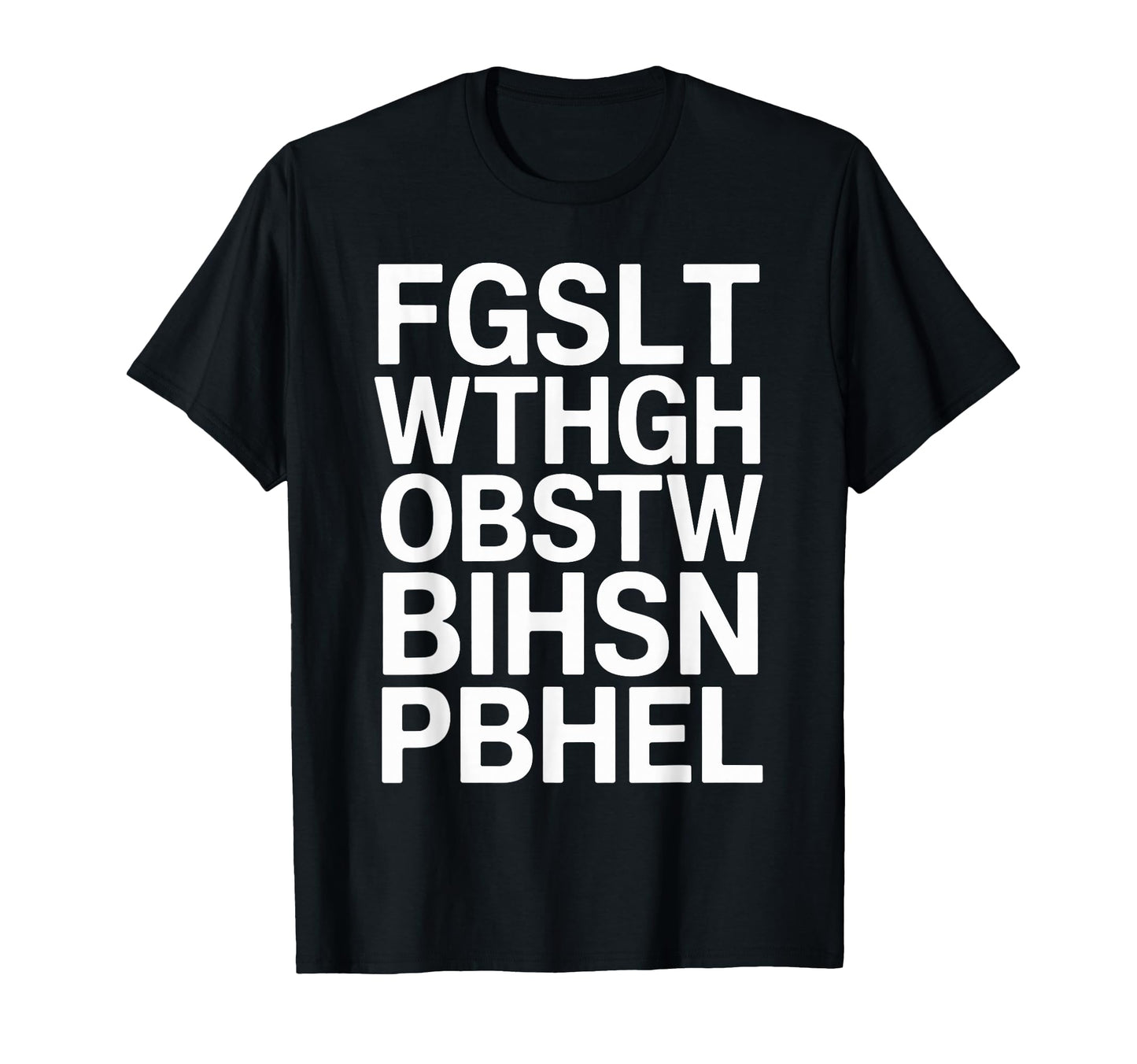 God So Loved World Fgsltwthgob T-Shirt - Casual Everyday Wear Men Women - T-Shirt, Sweatshirt, Hoodie