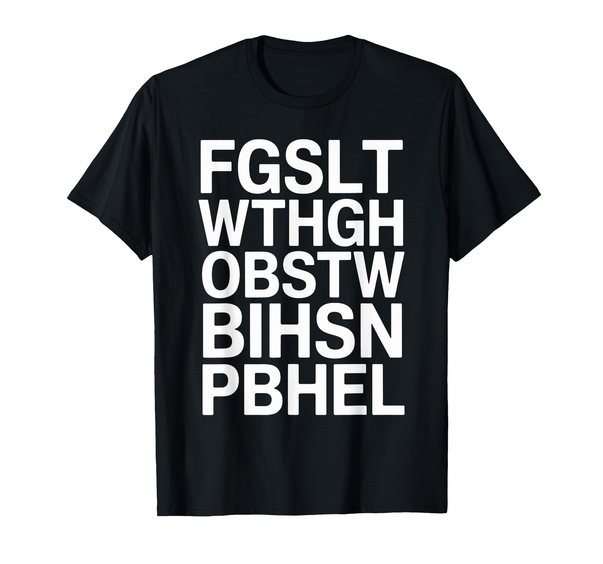 God So Loved World Fgsltwthgob T-Shirt - Casual Everyday Wear Men Women - T-Shirt, Sweatshirt, Hoodie