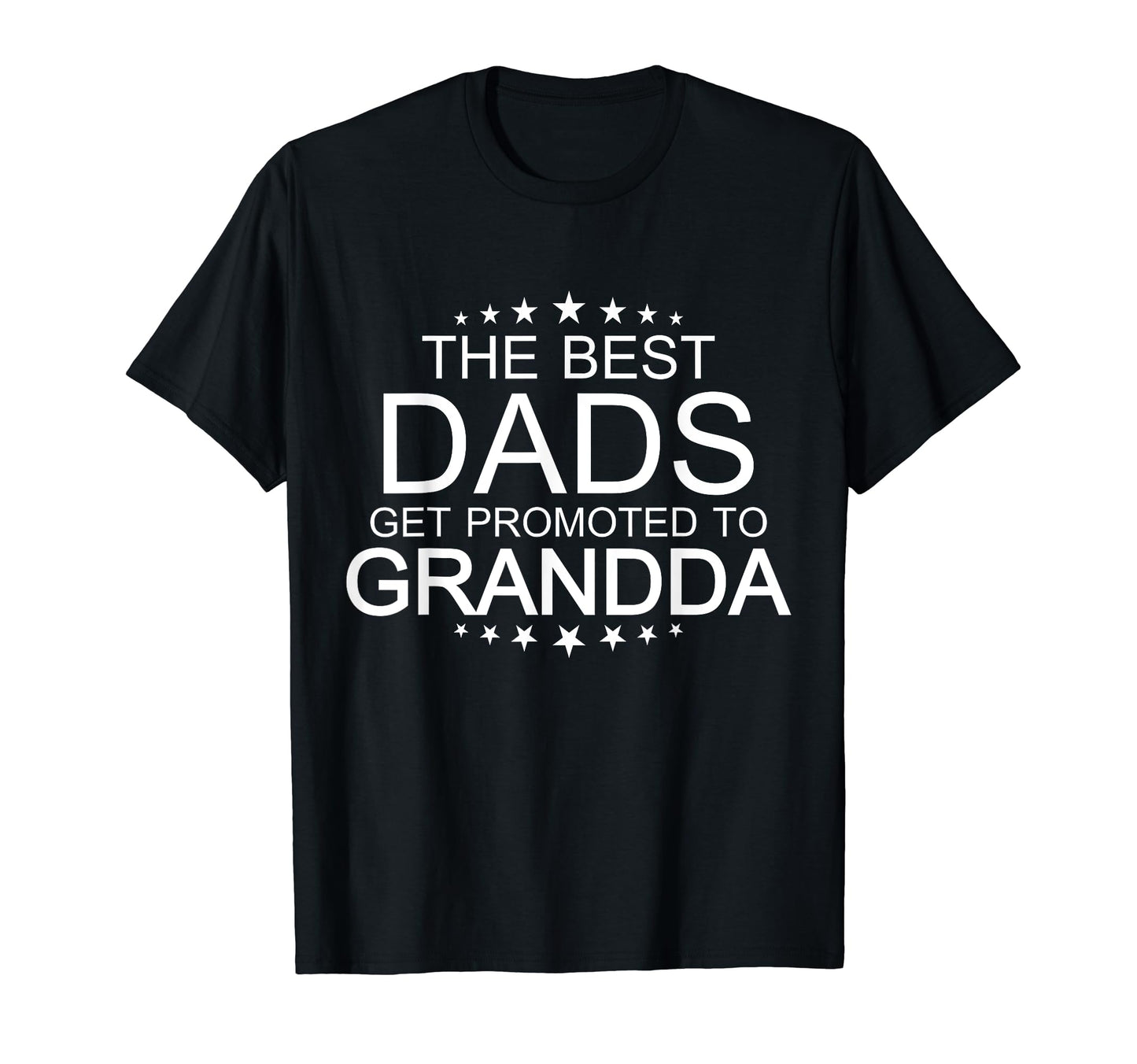 Mens Best Dads Get Promoted To Grandda T-Shirt - Graphic Print Unisex - T-Shirt, Sweatshirt, Hoodie