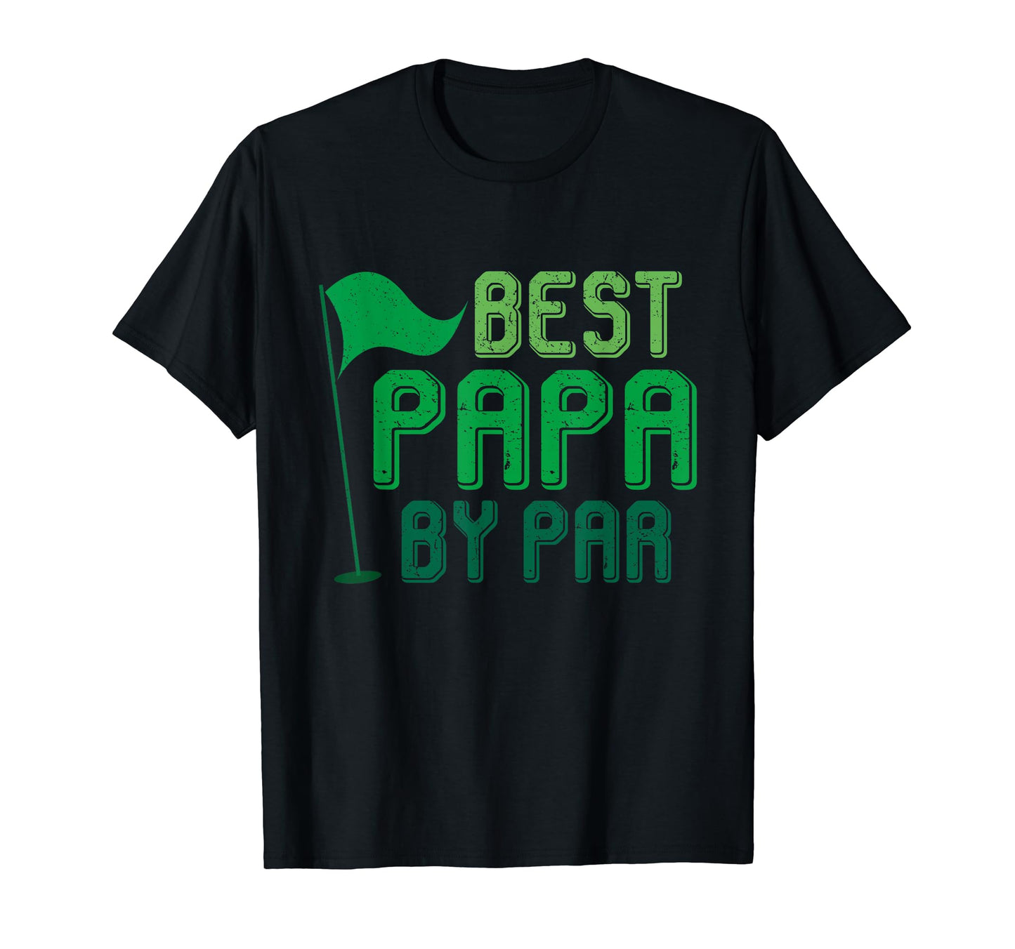 Best Papa Par Gifts Fathers Day Golfer T-Shirt - Streetwear Style Unisex - T-Shirt, Sweatshirt, Hoodie