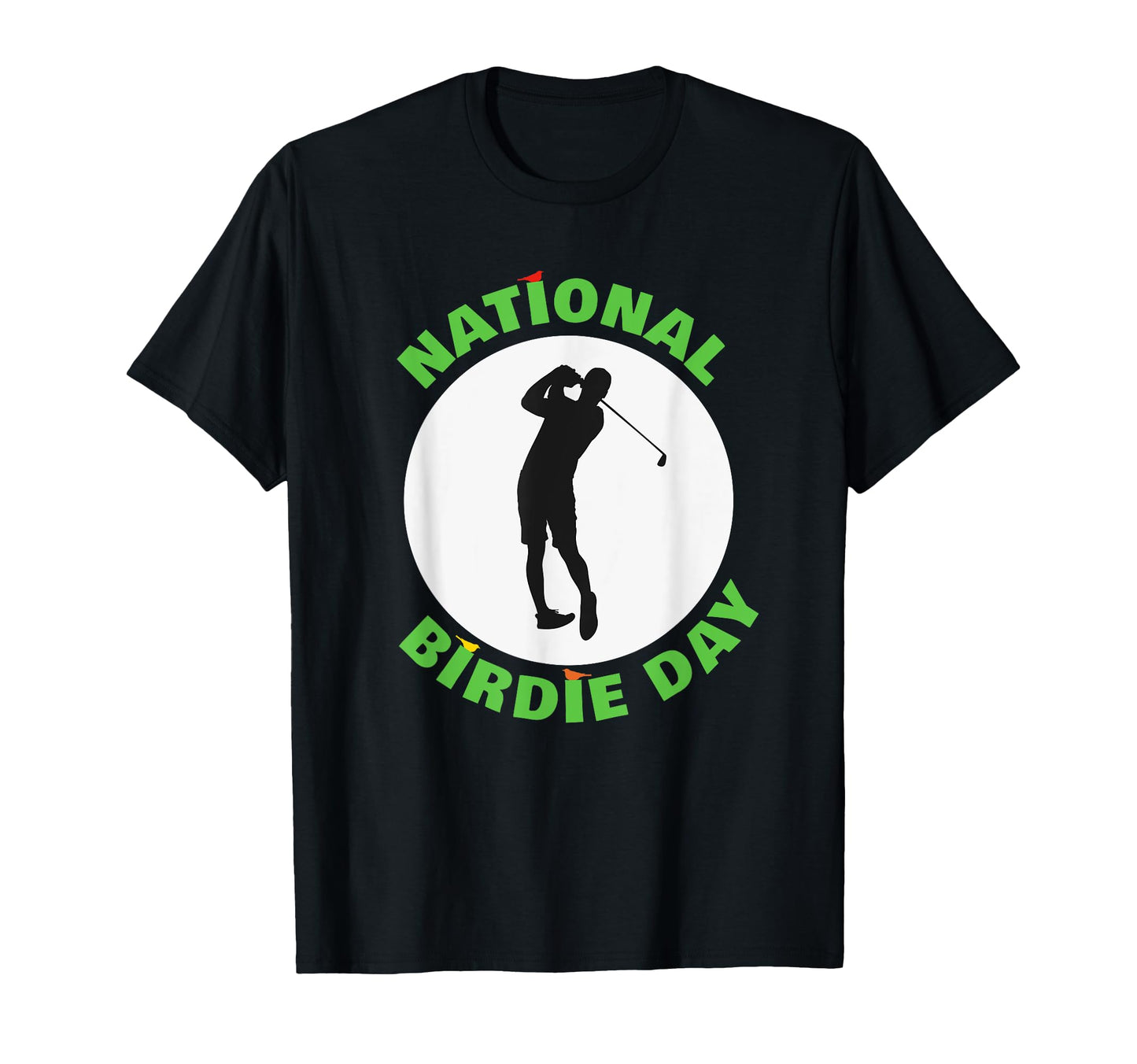 National Birdie Day Golf Sport Dad Brother T-Shirt - Trendy Graphic Unisex - T-Shirt, Sweatshirt, Hoodie