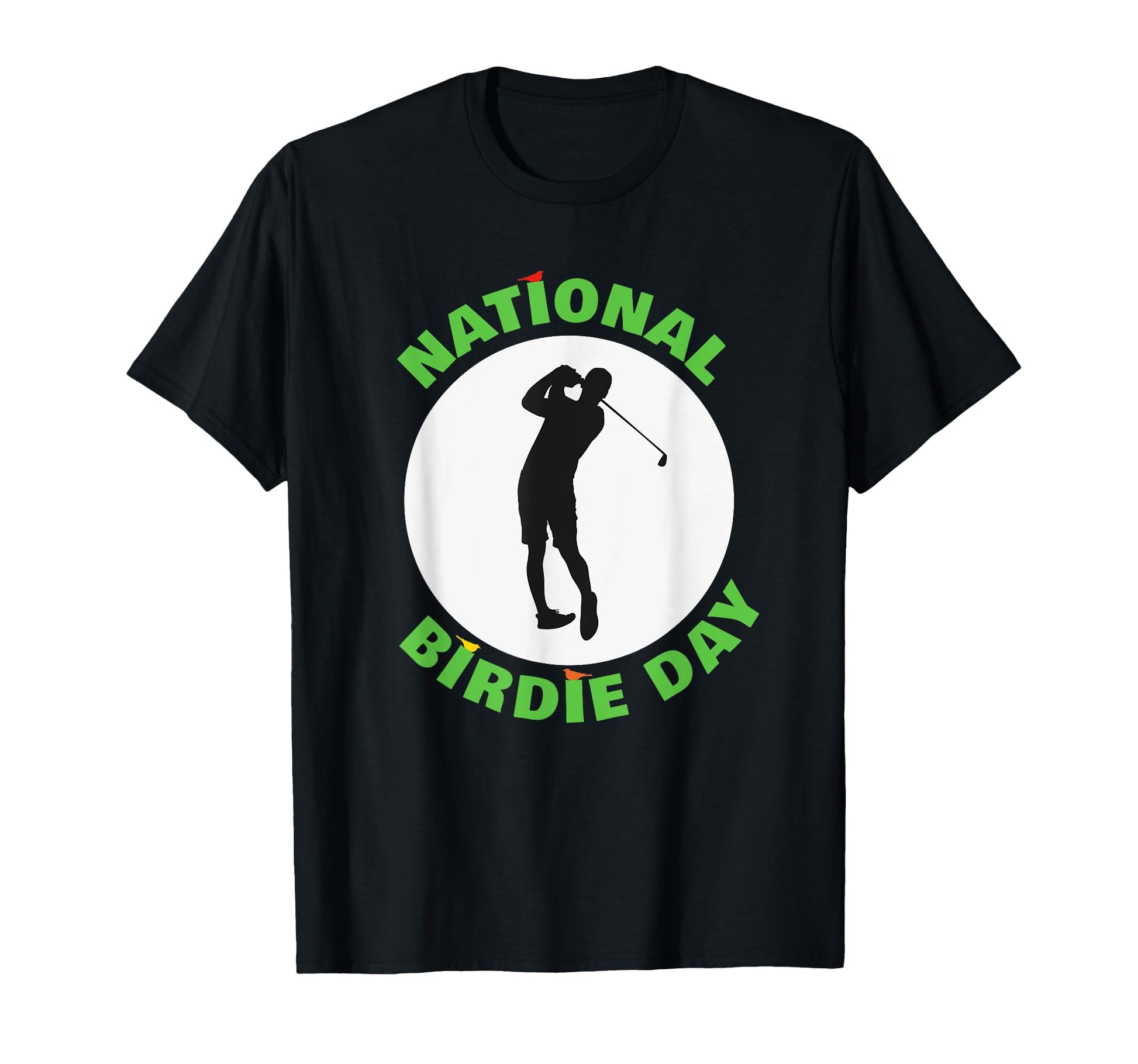 National Birdie Day Golf Sport Dad Brother T-Shirt - Trendy Graphic Unisex - T-Shirt, Sweatshirt, Hoodie