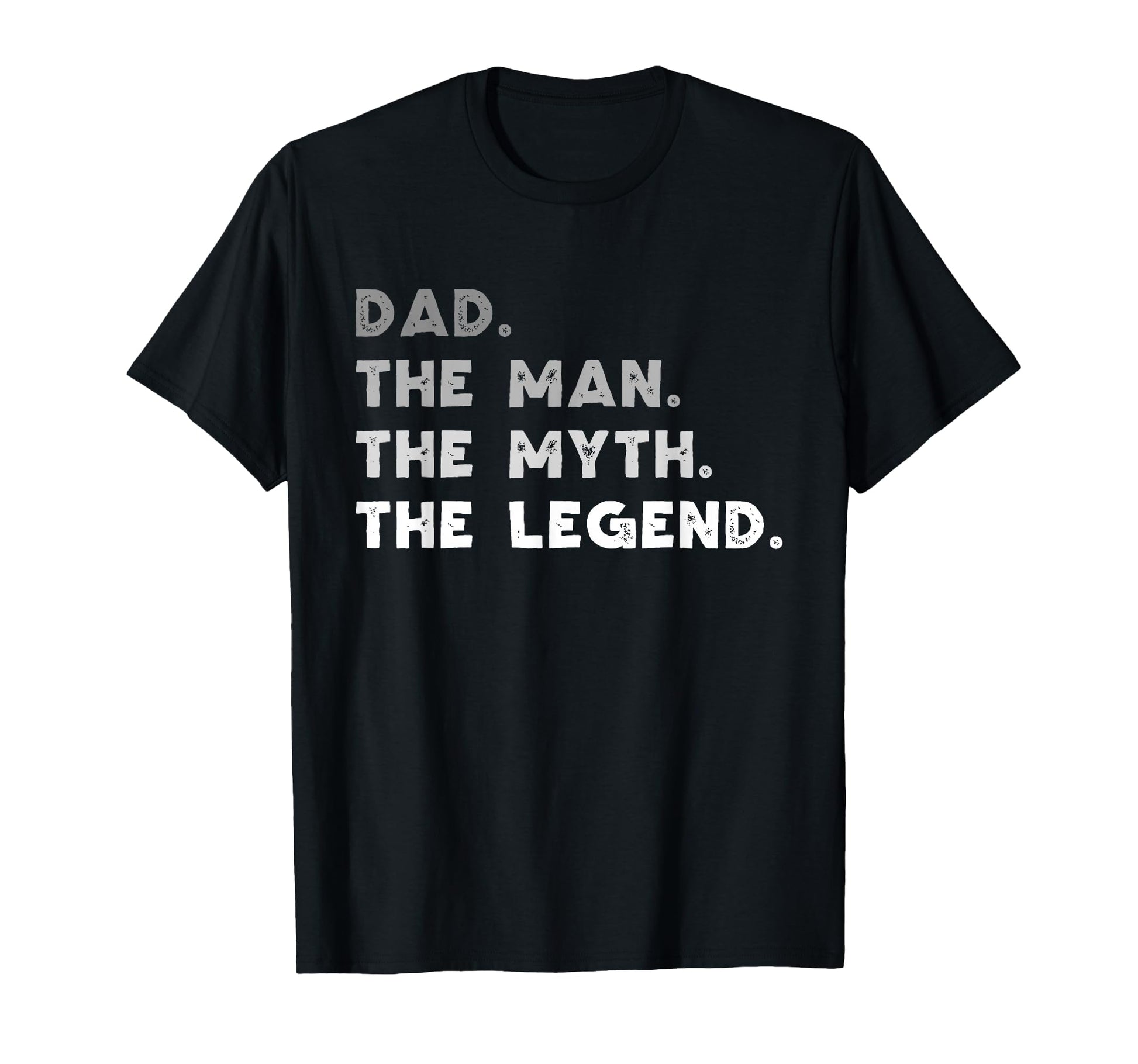 Dad Myth Legend Funny T-Shirt - Streetwear Style Men Women - T-Shirt, Sweatshirt, Hoodie