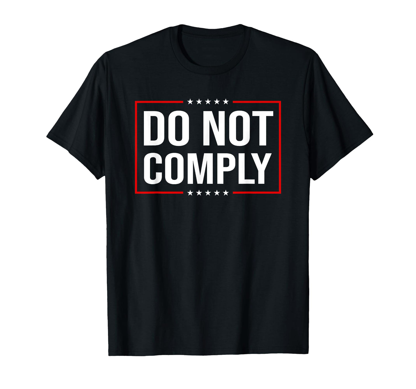 Do Not Comply Usa Flag Patriotic T-Shirt - Trendy Graphic for Adults - T-Shirt, Sweatshirt, Hoodie