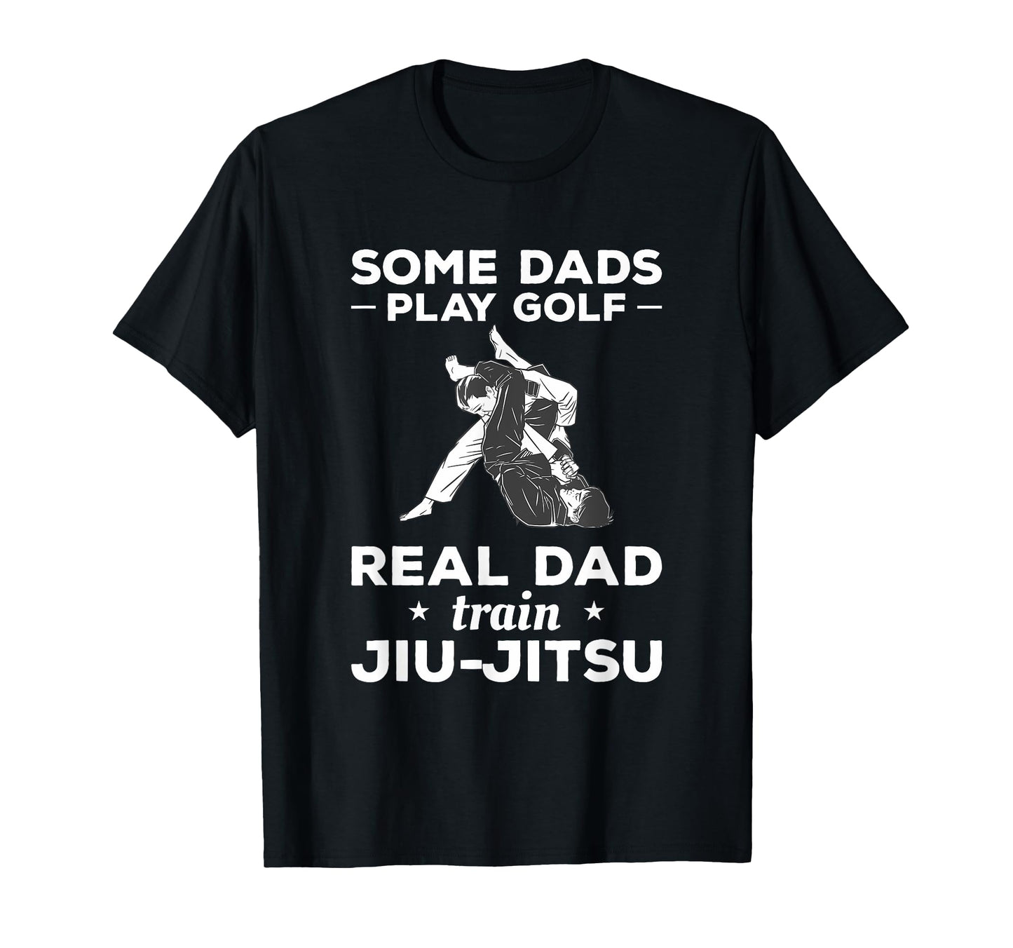 Some Dads Play Golf Real Dad Train Jiu T-Shirt - Trendy Graphic Men Women - T-Shirt, Sweatshirt, Hoodie