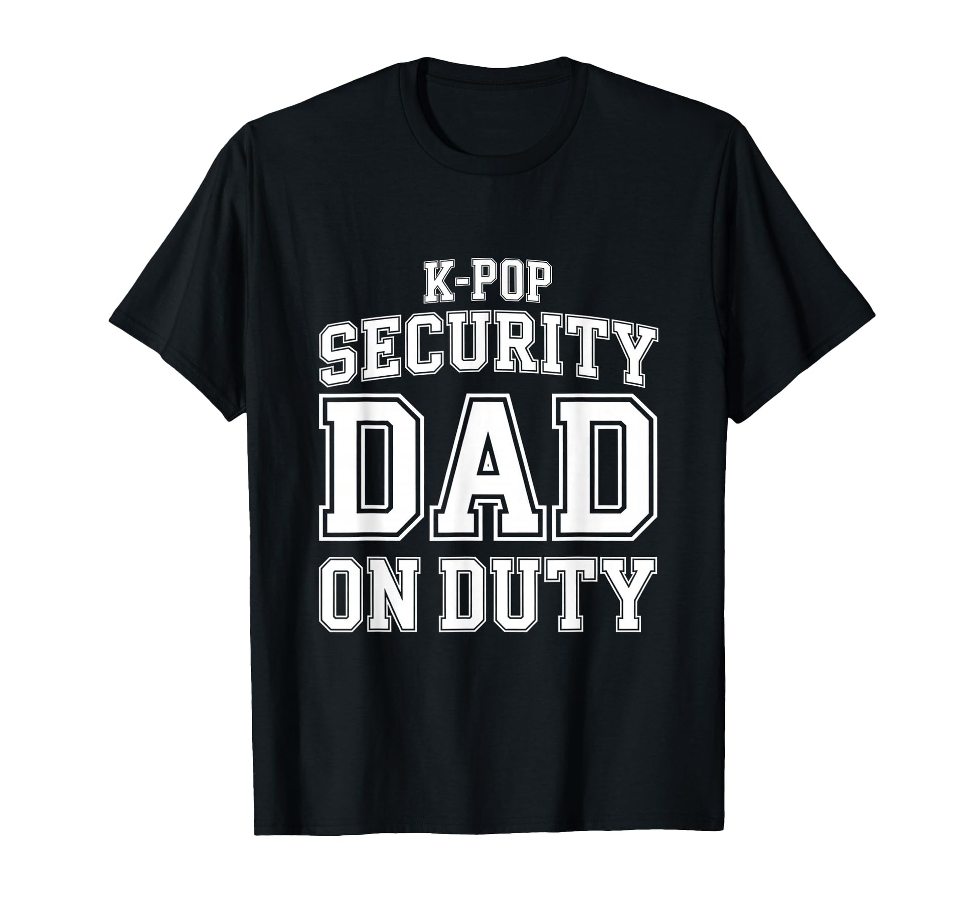 K Pop Security Parent Funny Mom Dad T-Shirt - Aesthetic Graphic for Adults - T-Shirt, Sweatshirt, Hoodie