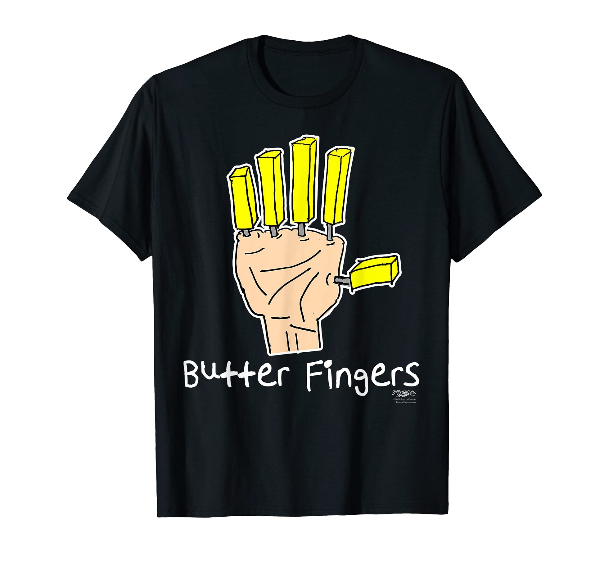 Butter Fingers Funny Dad Joke Word T-Shirt - Unique Graphic Men Women - T-Shirt, Sweatshirt, Hoodie
