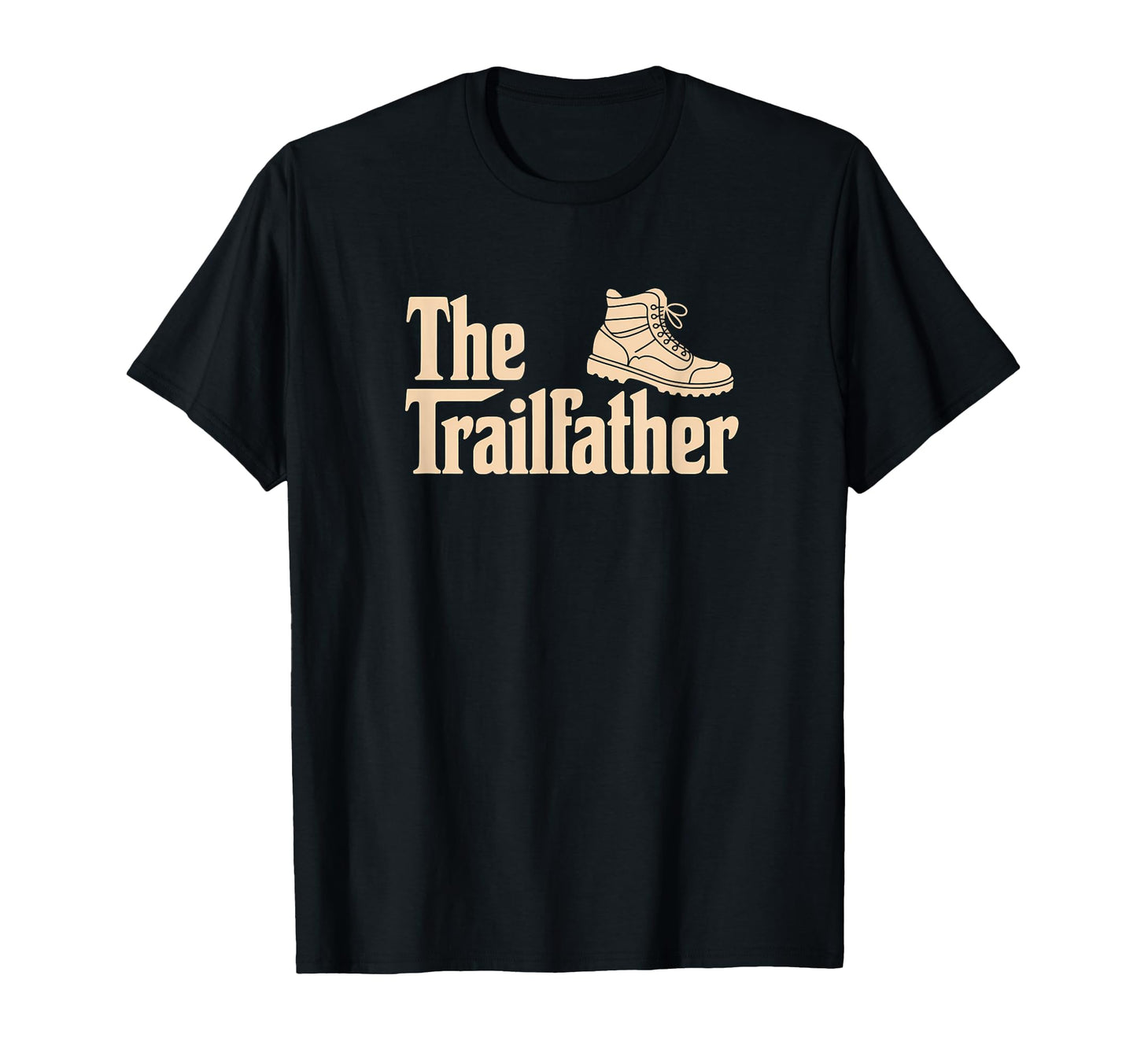 Trailfather Hiking Adventure Lover Dad T-Shirt - Novelty Apparel Men Women - T-Shirt, Sweatshirt, Hoodie