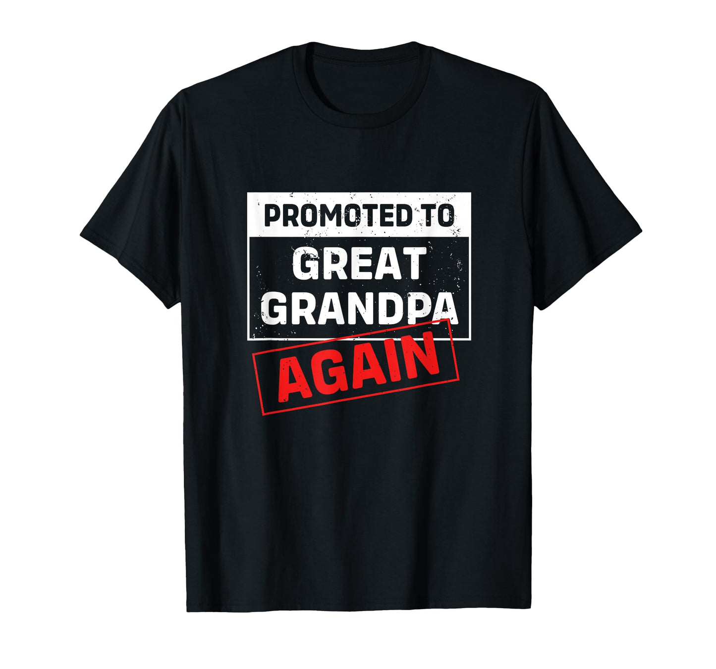 Funny Great Grandfather Promoted To T-Shirt - Minimalist Print Unisex - T-Shirt, Sweatshirt, Hoodie