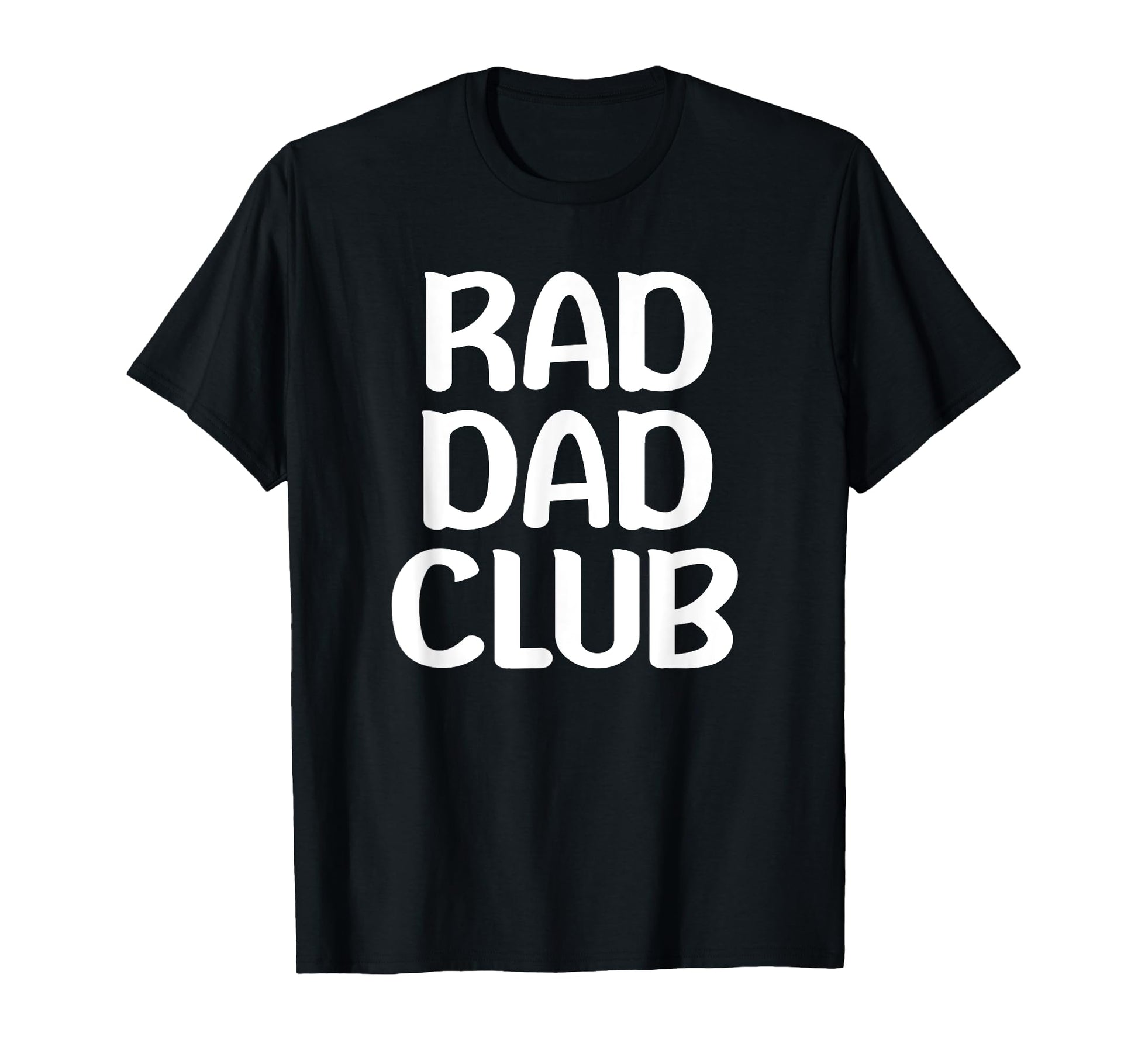 Rad Dad Club Awesome Parent Tees Fathers T-Shirt - Minimalist Print Unisex - T-Shirt, Sweatshirt, Hoodie