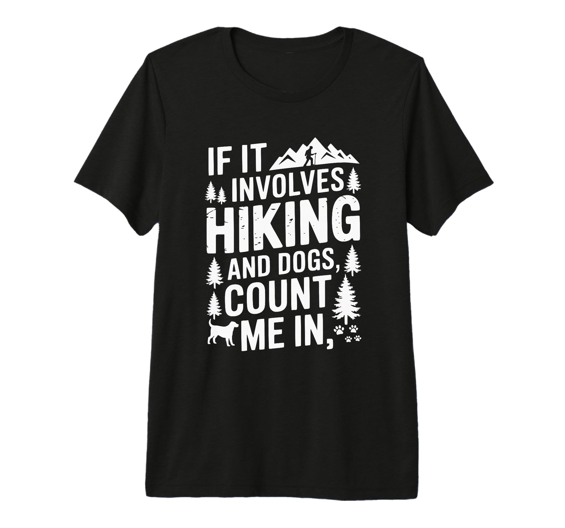 Funny Dogs Hiker Hikers Hiking Walking T-Shirt - Graphic Print Men Women - T-Shirt, Sweatshirt, Hoodie