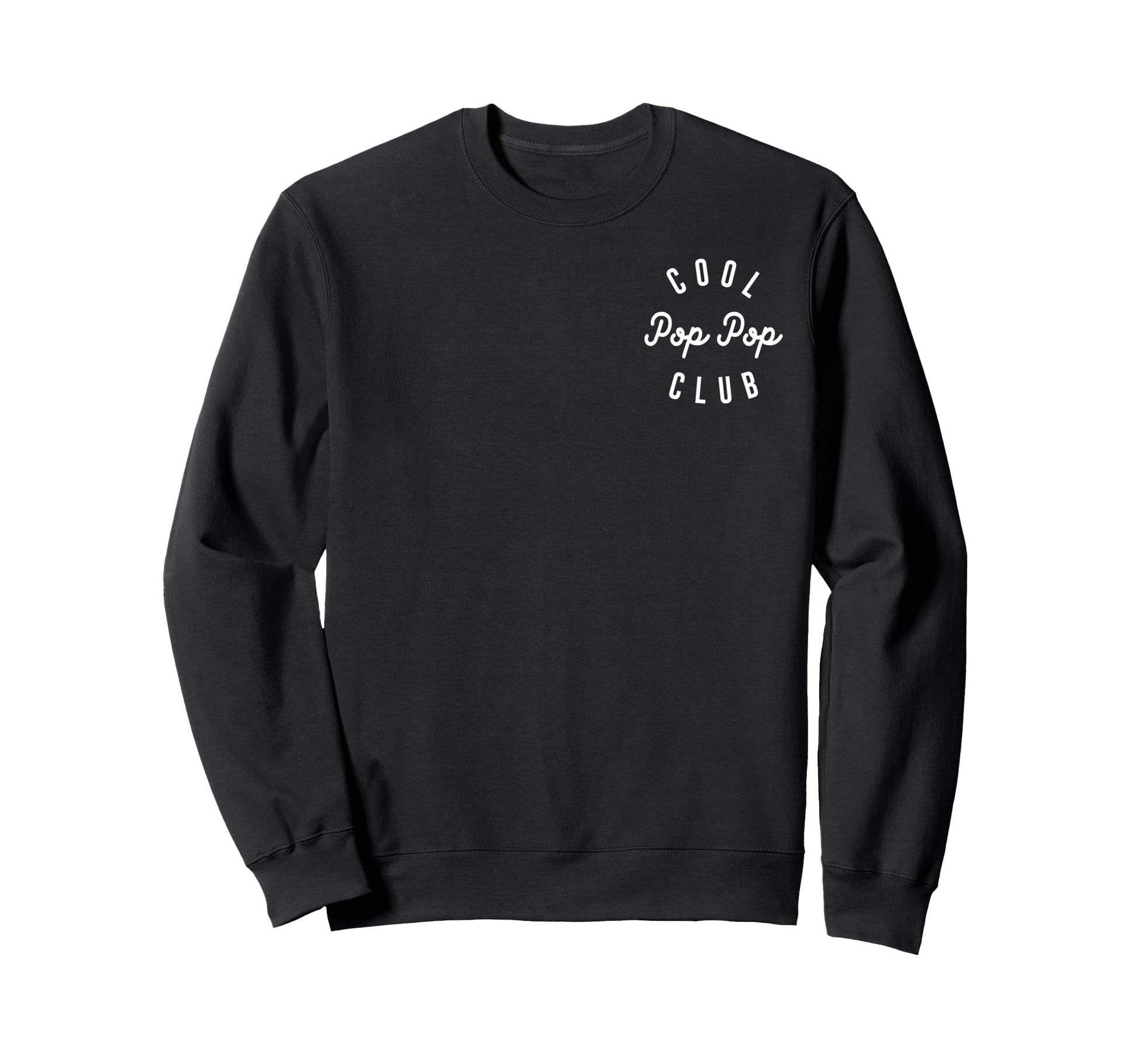 Mens Pop Pop Club Funny Sweatshirt - Casual Everyday Wear Men Women - T-Shirt, Sweatshirt, Hoodie